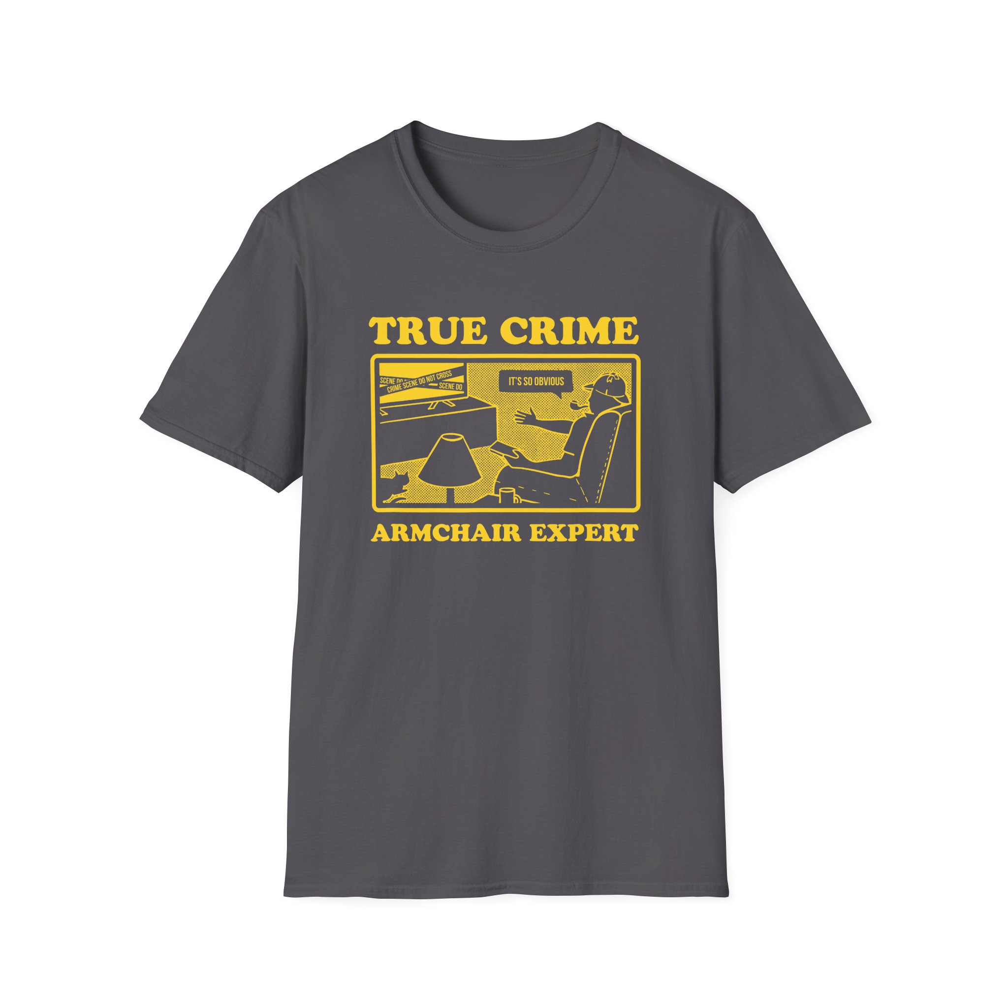 Armchair Expert True Crime Armchair Expert Unisex Softstyle T-Shirt