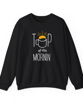 Top of the Morning Coffee Unisex Heavy Blend™ Crewneck Sweatshirt
