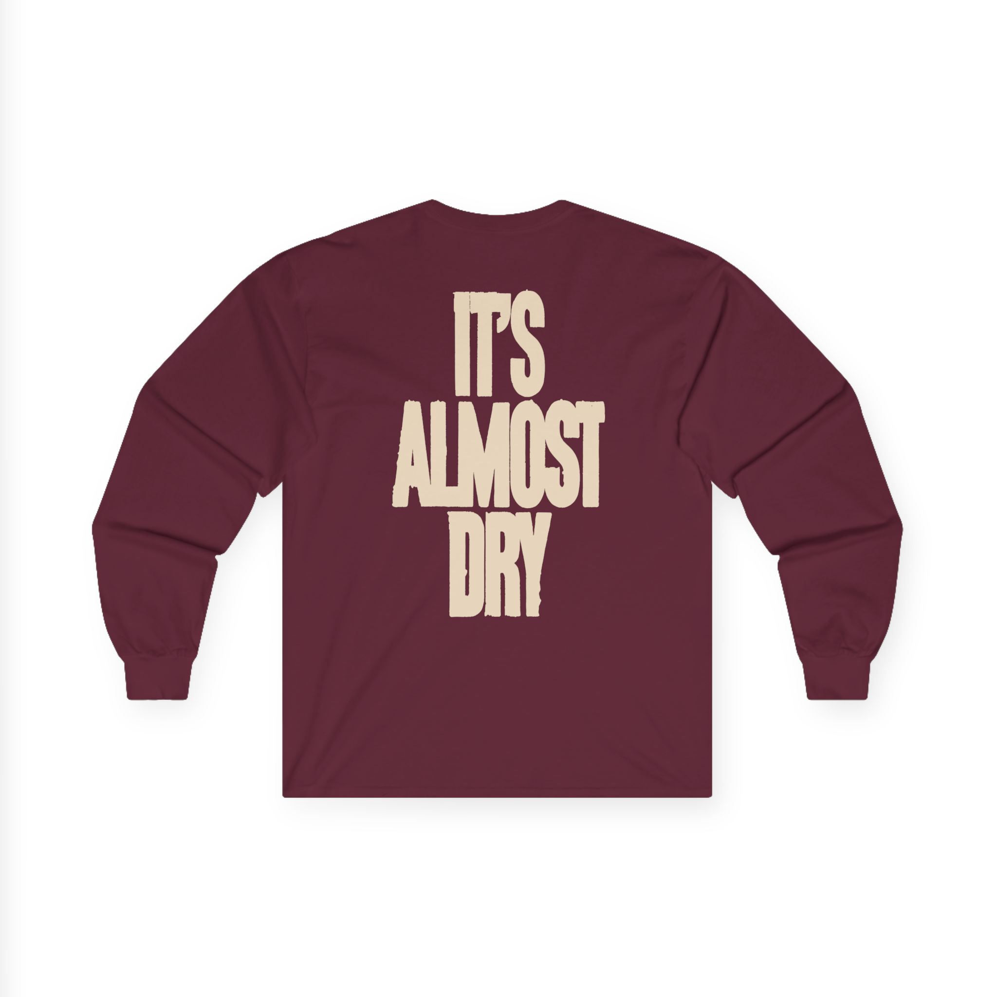 Clipse It's Almost Dry Unisex Ultra Cotton Long Sleeve Tee