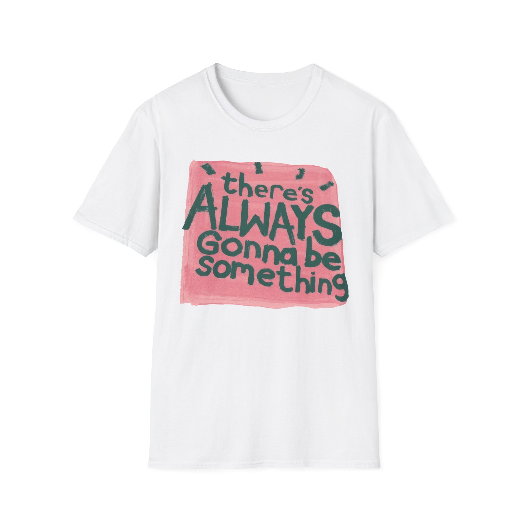Stereophonics There's Always Gonna Be Something Unisex Softstyle T-Shirt