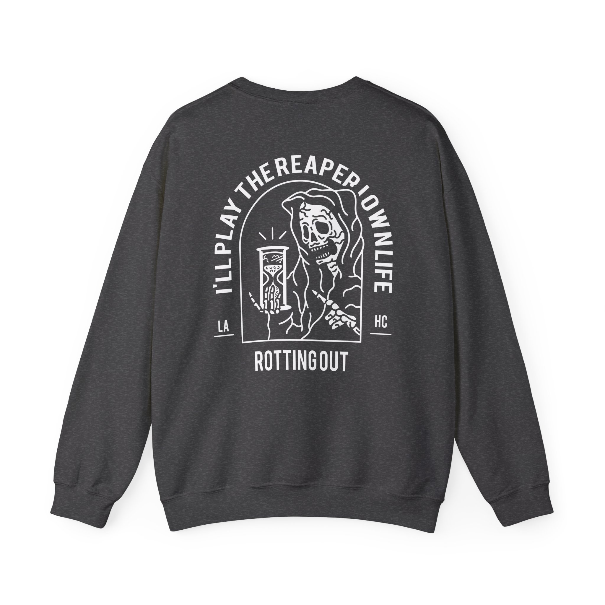 Rotting Out I'll Play the Reaper in My Own Life Unisex Heavy Blend Crewneck Sweatshirt