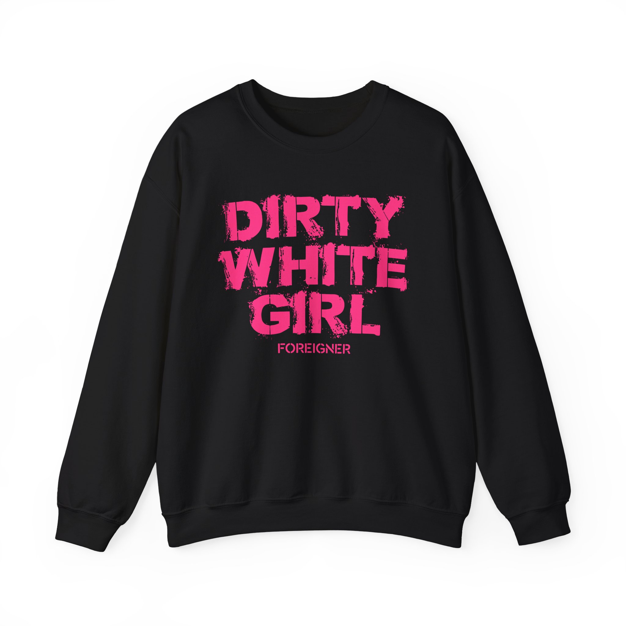 Foreigner Dirty White Girl Unisex Heavy Blendâ„¢ Crewneck Sweatshirt