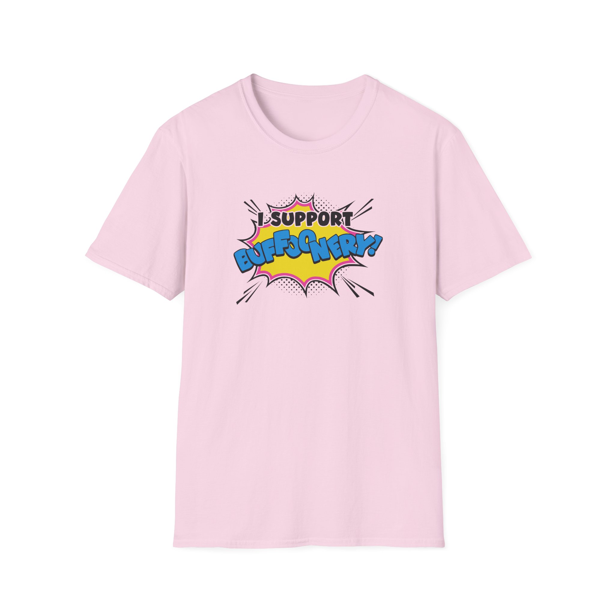 Lofe I Support Buffoonery Unisex Softstyle T-Shirt