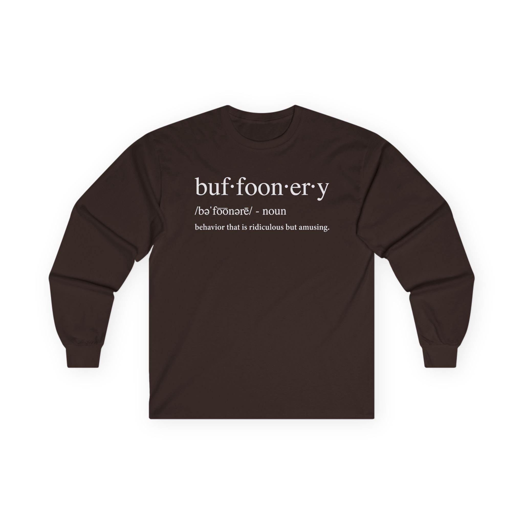 Lofe Buffoonery Unisex Ultra Cotton Long Sleeve Tee
