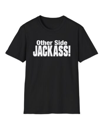 Other Side Jackass Unisex Softstyle T-Shirt