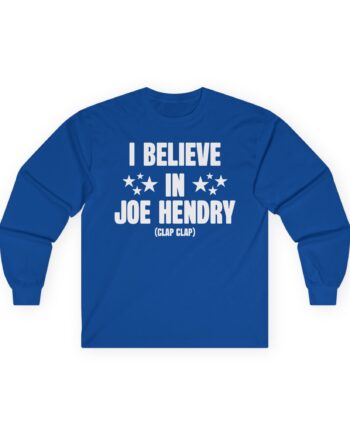 Joe Hendry I Believe in Unisex Ultra Cotton Long Sleeve Tee