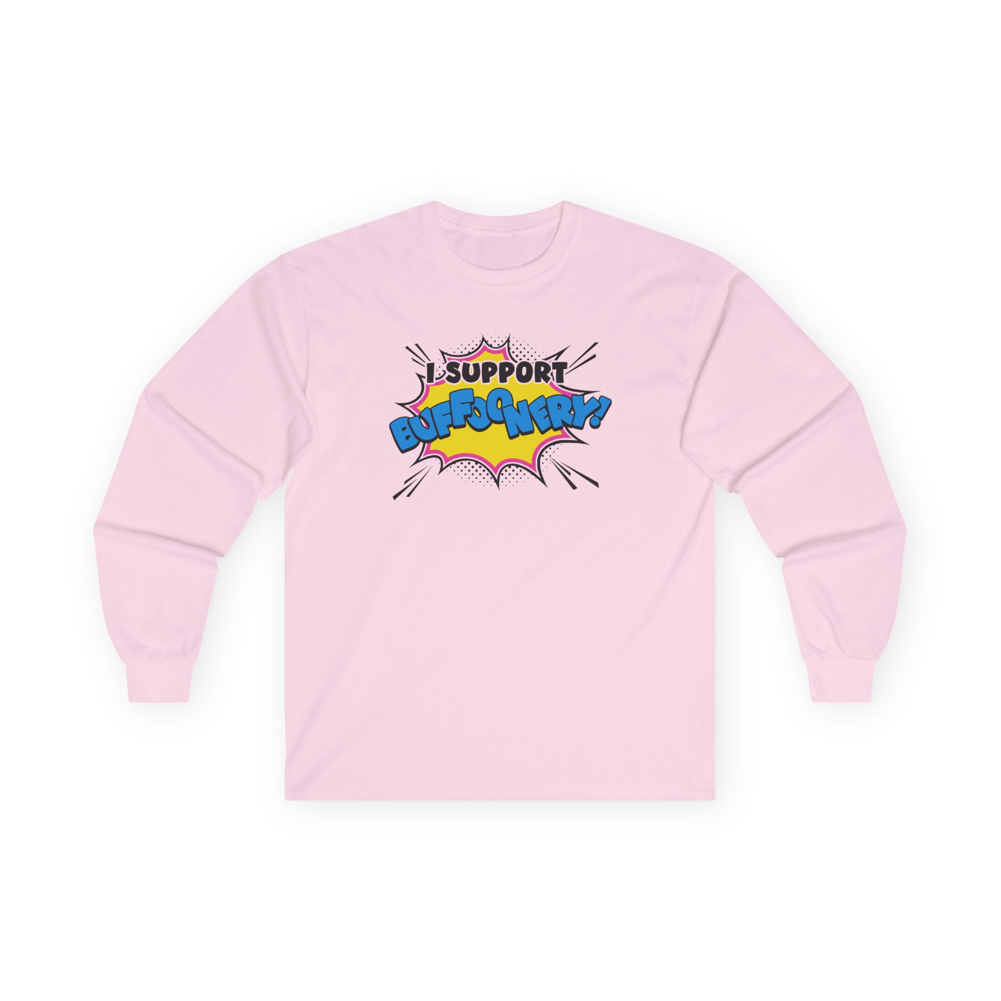 Lofe I Support Buffoonery Unisex Ultra Cotton Long Sleeve Tee