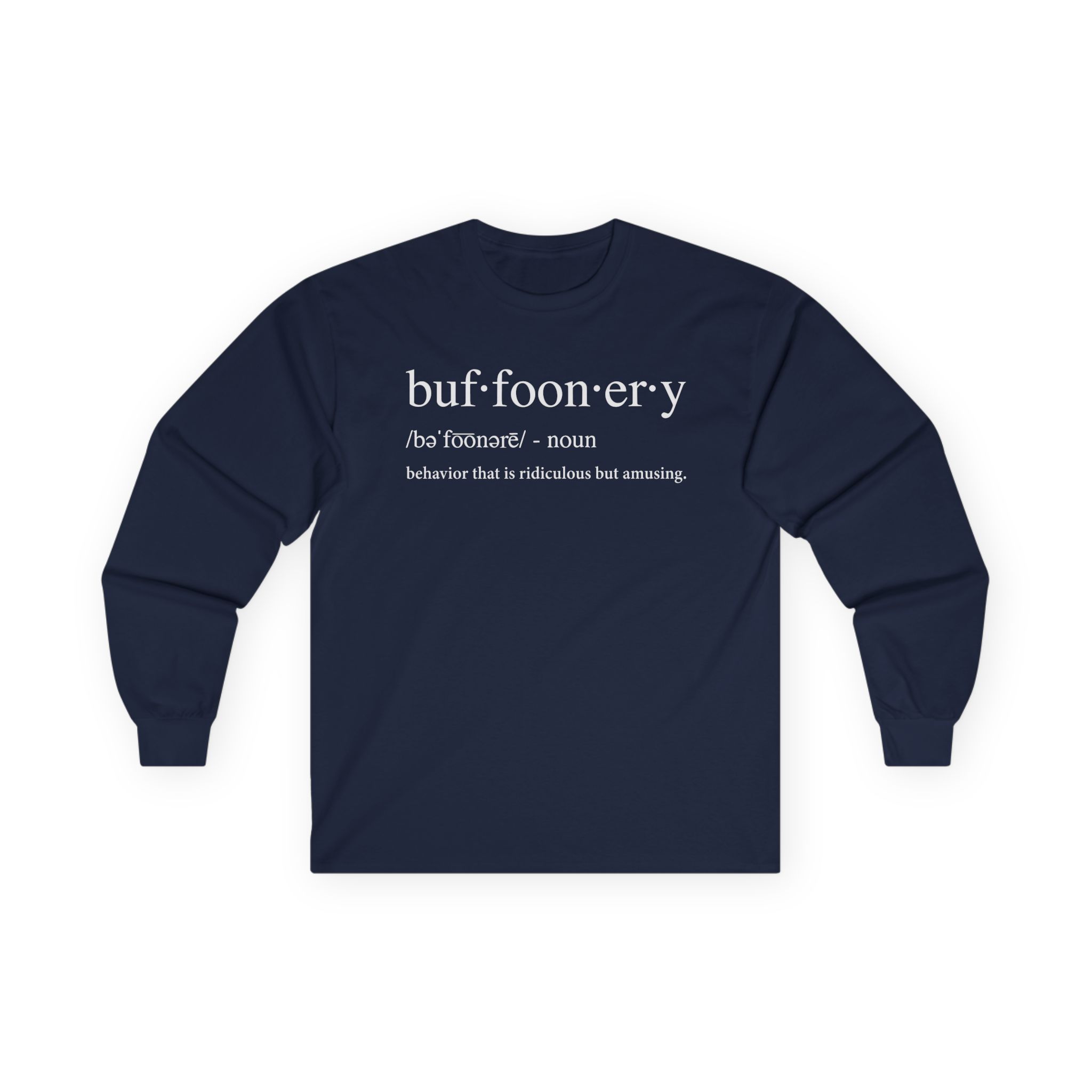 Lofe Buffoonery Unisex Ultra Cotton Long Sleeve Tee
