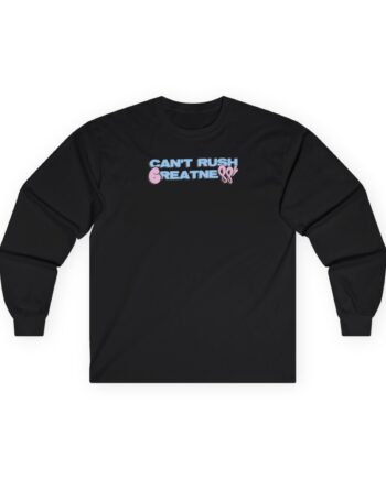Central Cee  6Pm Can’t Rush Greatness Unisex Ultra Cotton Long Sleeve Tee