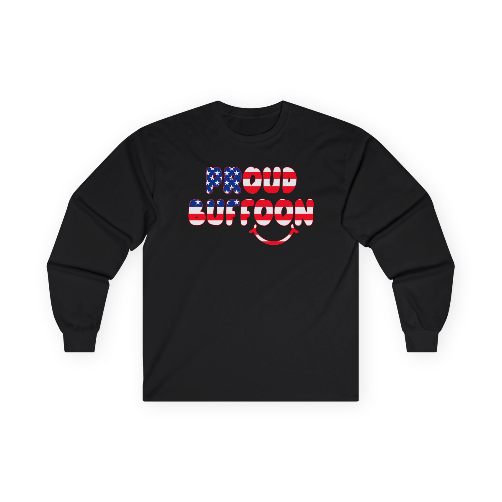 Lofe Proud Buffoon Unisex Ultra Cotton Long Sleeve Tee
