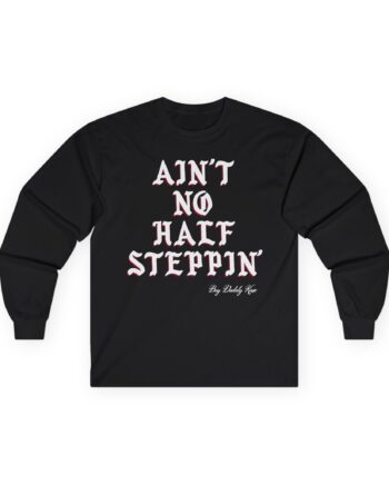 Big Daddy Kane Ain't No Half Steppin Unisex Ultra Cotton Long Sleeve Tee