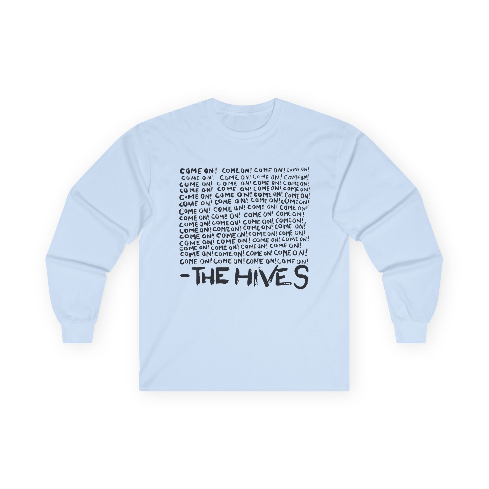 The Hives Come on Unisex Ultra Cotton Long Sleeve Tee