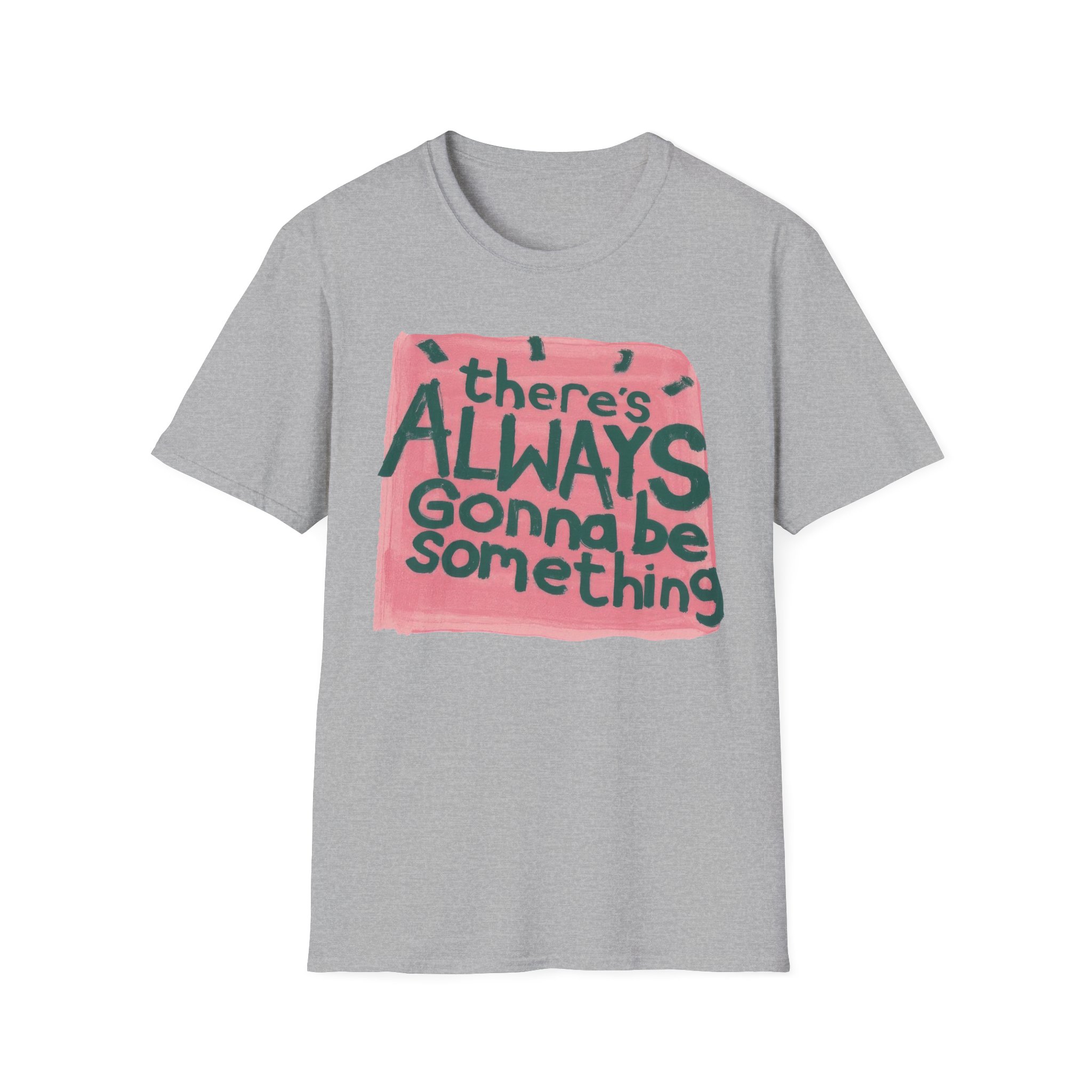 Stereophonics There's Always Gonna Be Something Unisex Softstyle T-Shirt