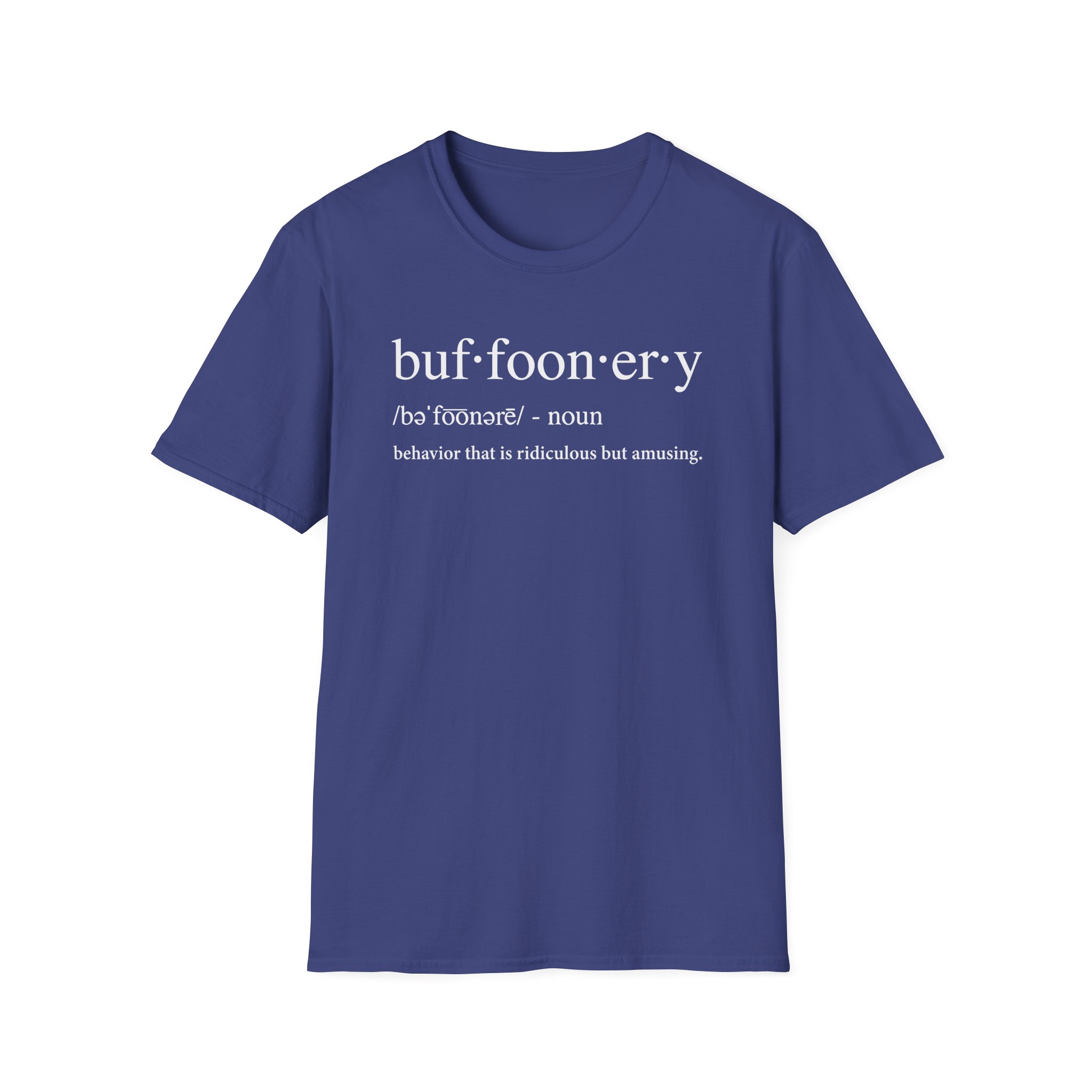Lofe Buffoonery Unisex Softstyle T-Shirt