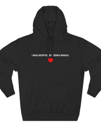 Tierra Whack I Was Adopted by Tierra Three-Panel Fleece Hoodie