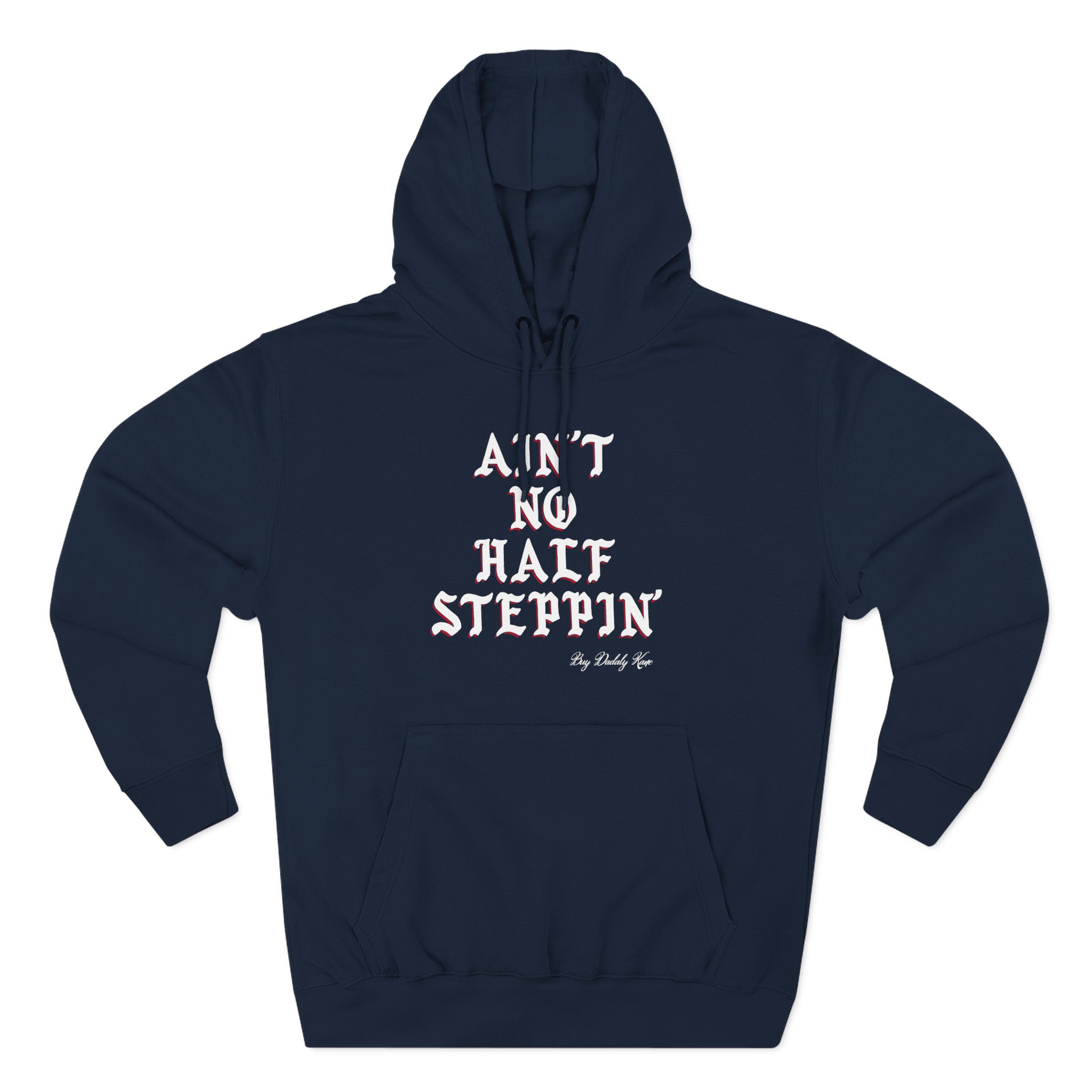 Big Daddy Kane Ain't No Half Steppin Three-Panel Fleece Hoodie