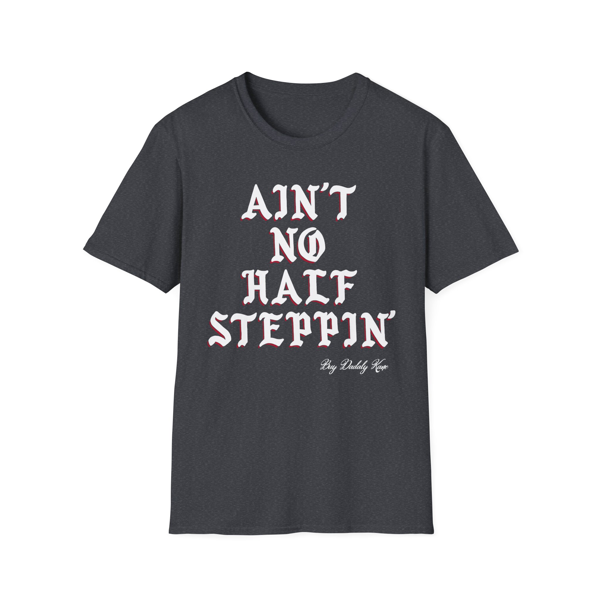 Big Daddy Kane Ain't No Half Steppin Unisex Softstyle T-Shirt