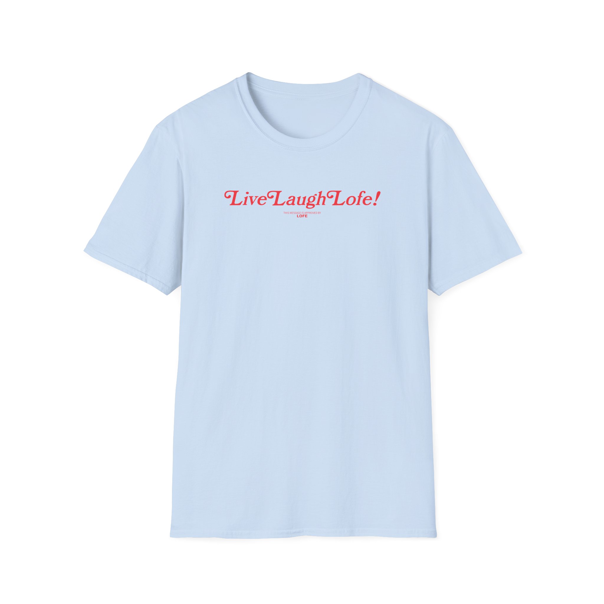 Life Lauge Lofe Unisex Softstyle T-Shirt