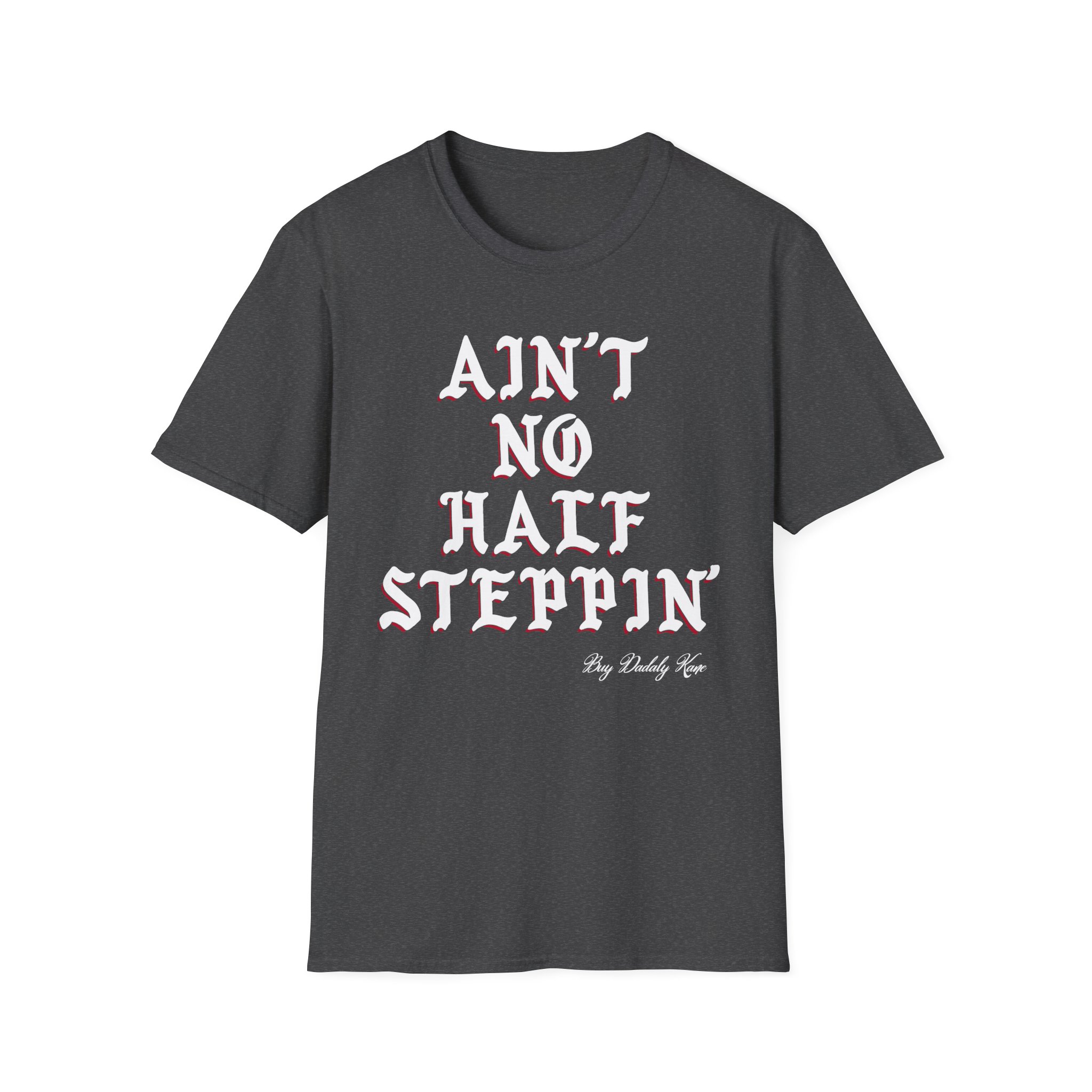 Big Daddy Kane Ain't No Half Steppin Unisex Softstyle T-Shirt