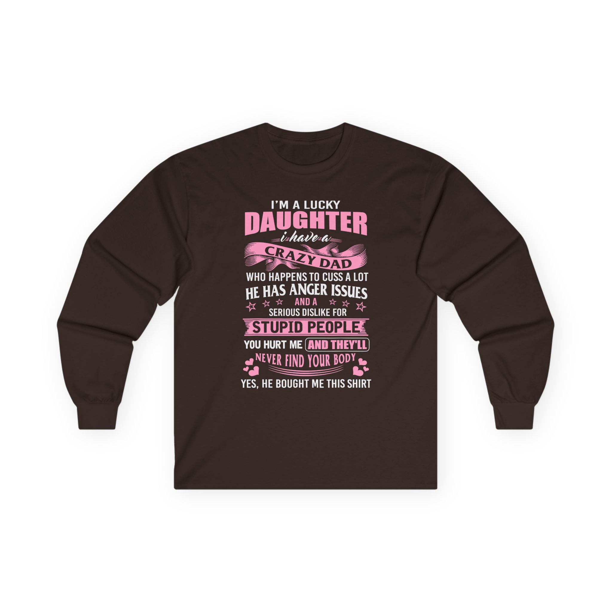 Binchtopia I Am a Lucky Daughter I Have Crazy Dad Unisex Ultra Cotton Long Sleeve Tee
