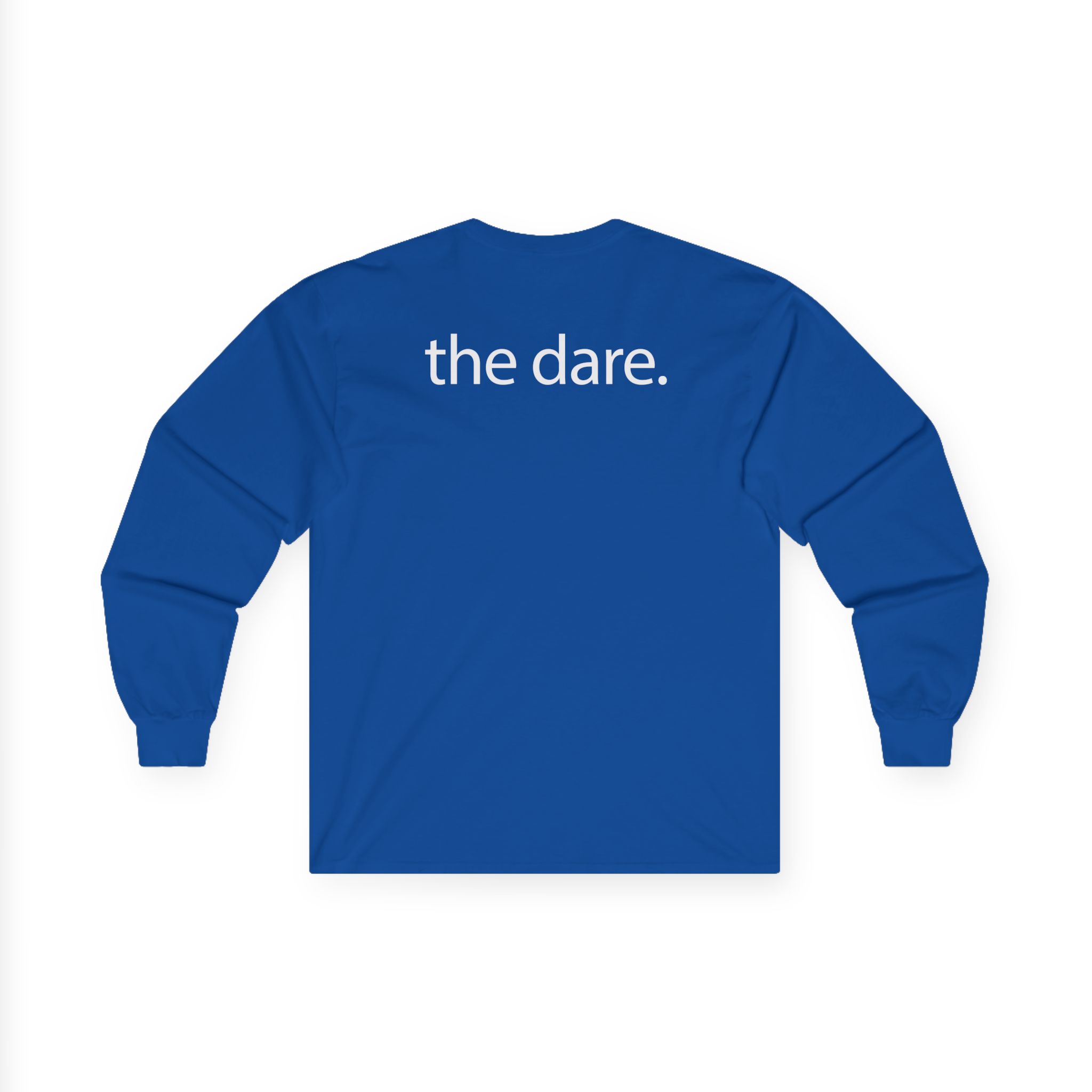 The Dare Unisex Ultra Cotton Long Sleeve Tee