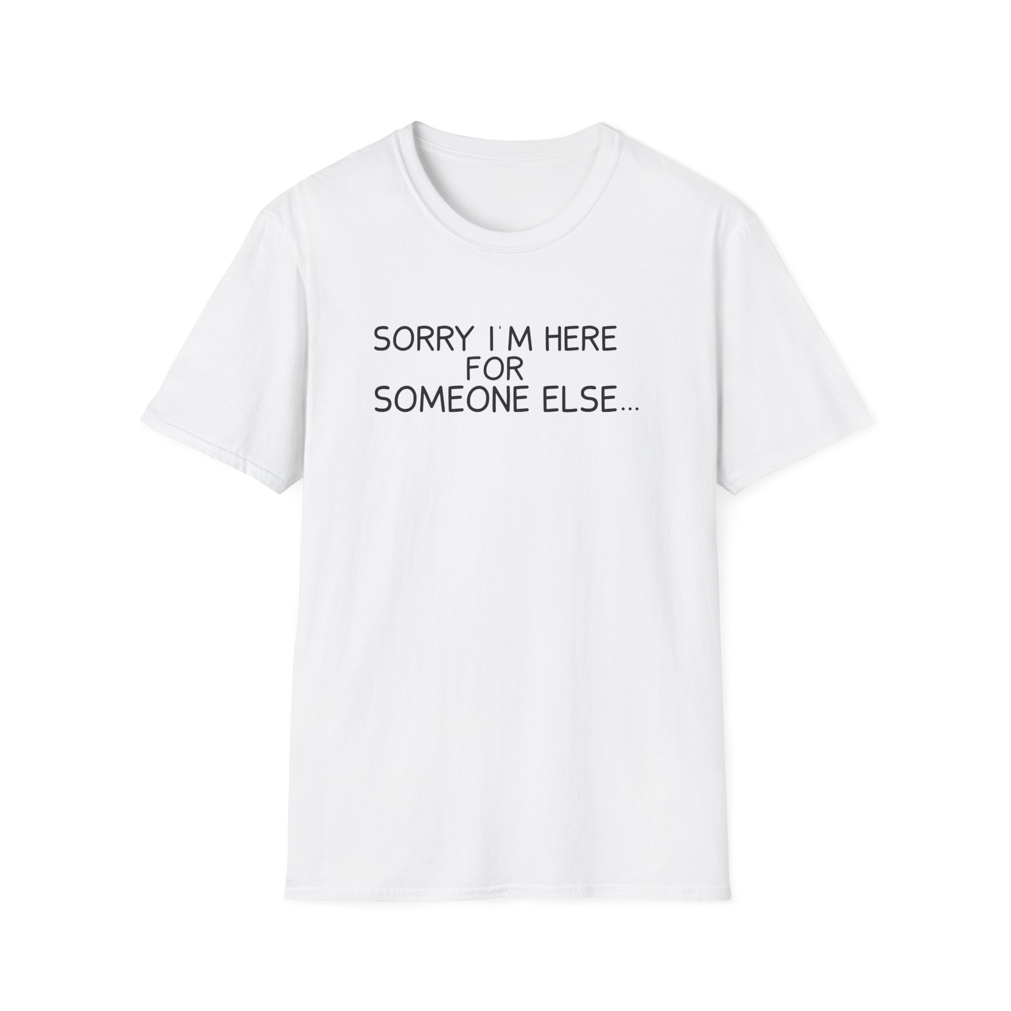 Benson Boone Sorry I'm Here for Someone Else Unisex Softstyle T-Shirt