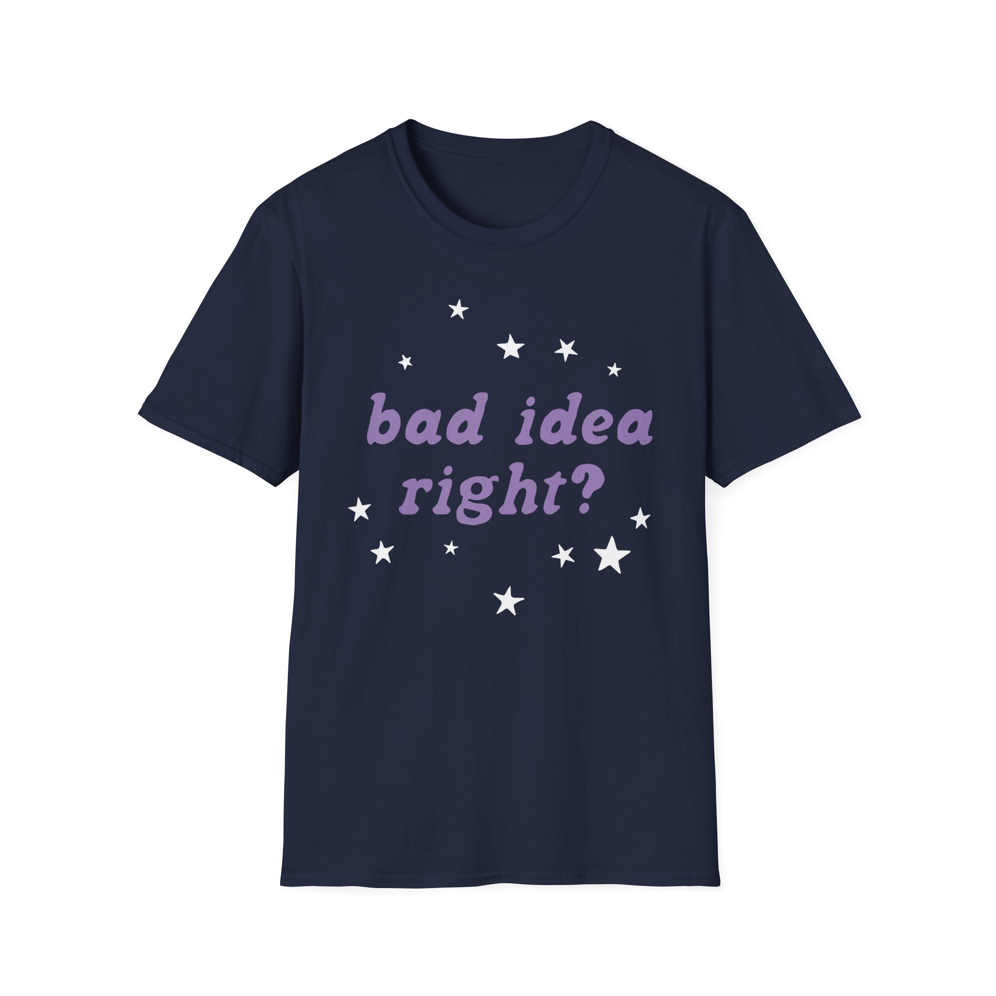 Bad Idea Right Unisex Softstyle T-Shirt