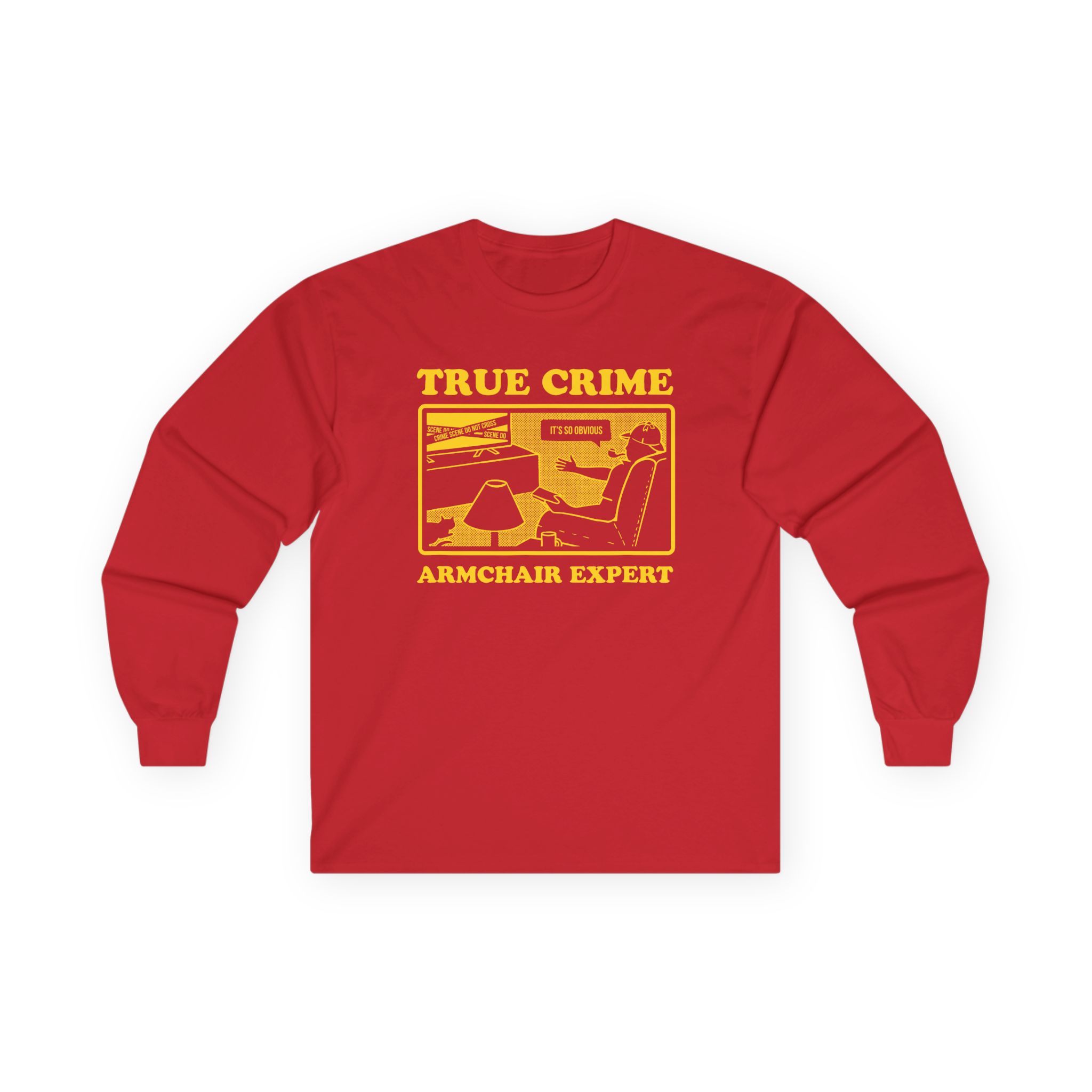 Armchair Expert True Crime Armchair Expert Unisex Ultra Cotton Long Sleeve Tee