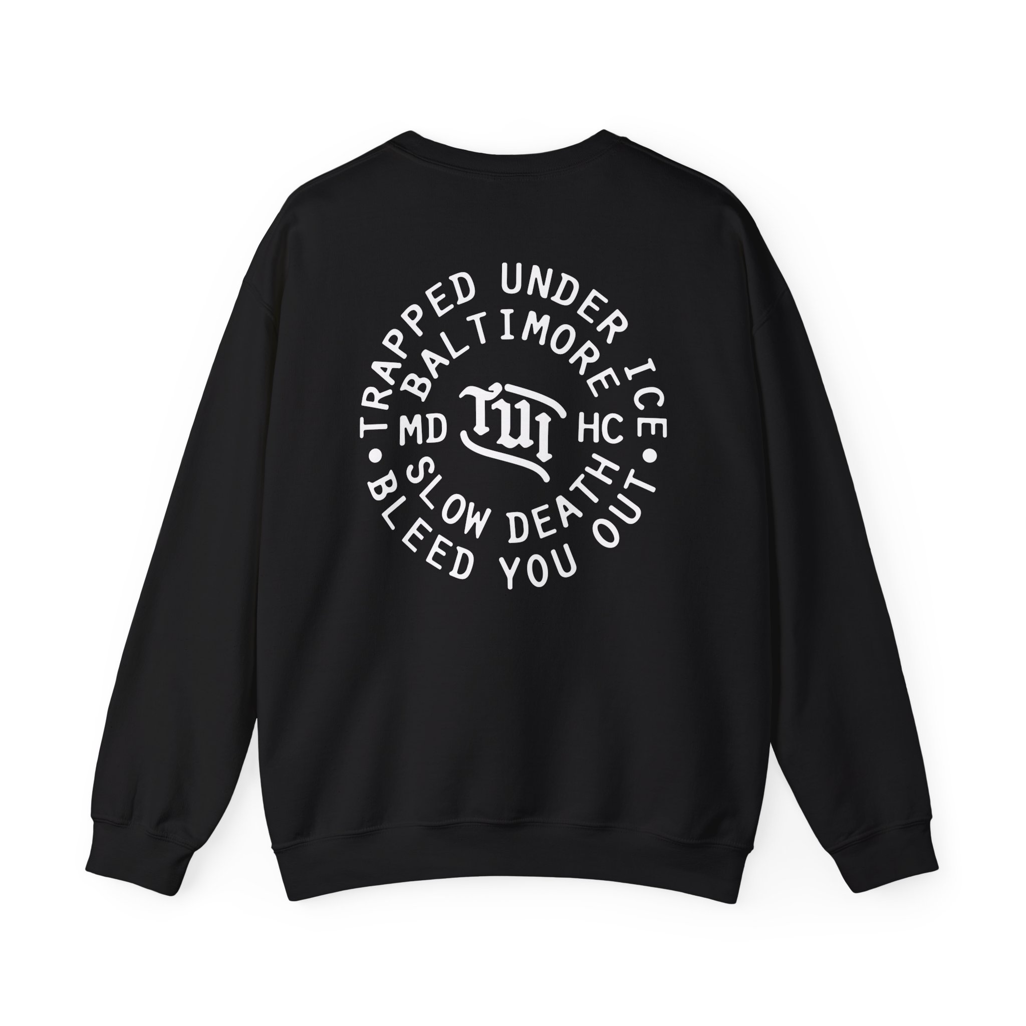 Trapped Under Ice Bleed You Out Unisex Heavy Blend Crewneck Sweatshirt