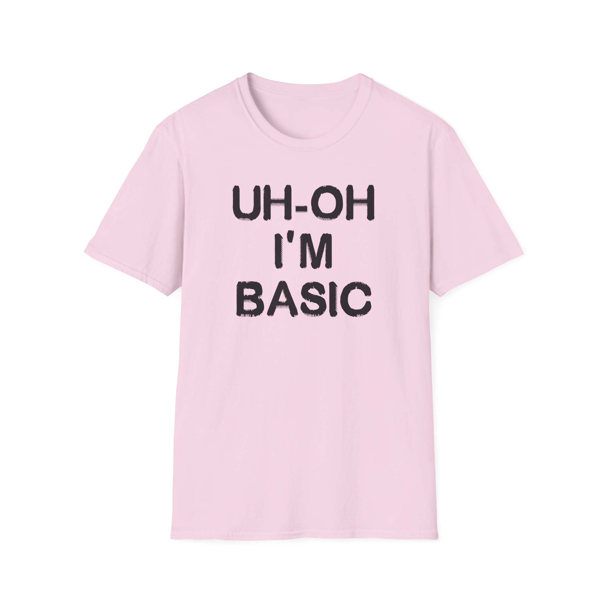 Djo Uh-oh I'm Basic Unisex Softstyle T-Shirt
