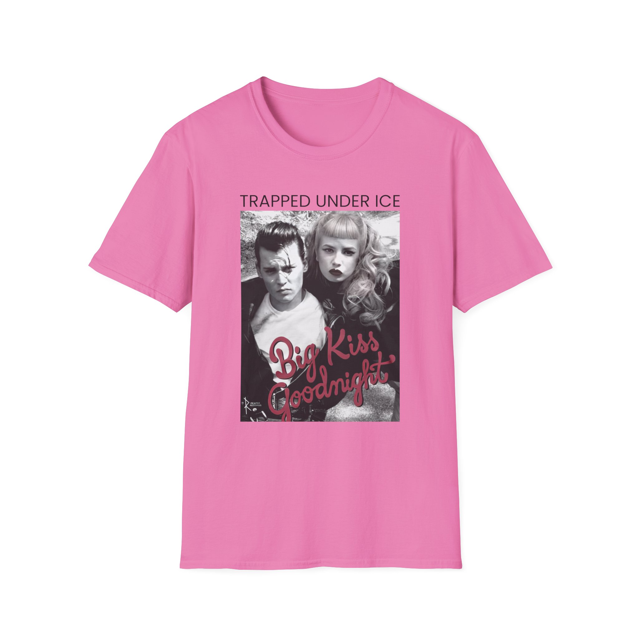 Trapped Under Ice Big Kiss Goodnight Unisex Softstyle T-Shirt