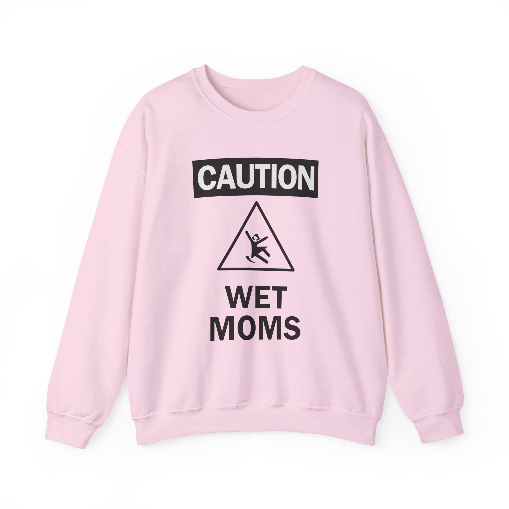 Lofe Caution Wet Moms Unisex Heavy Blendâ„¢ Crewneck Sweatshirt