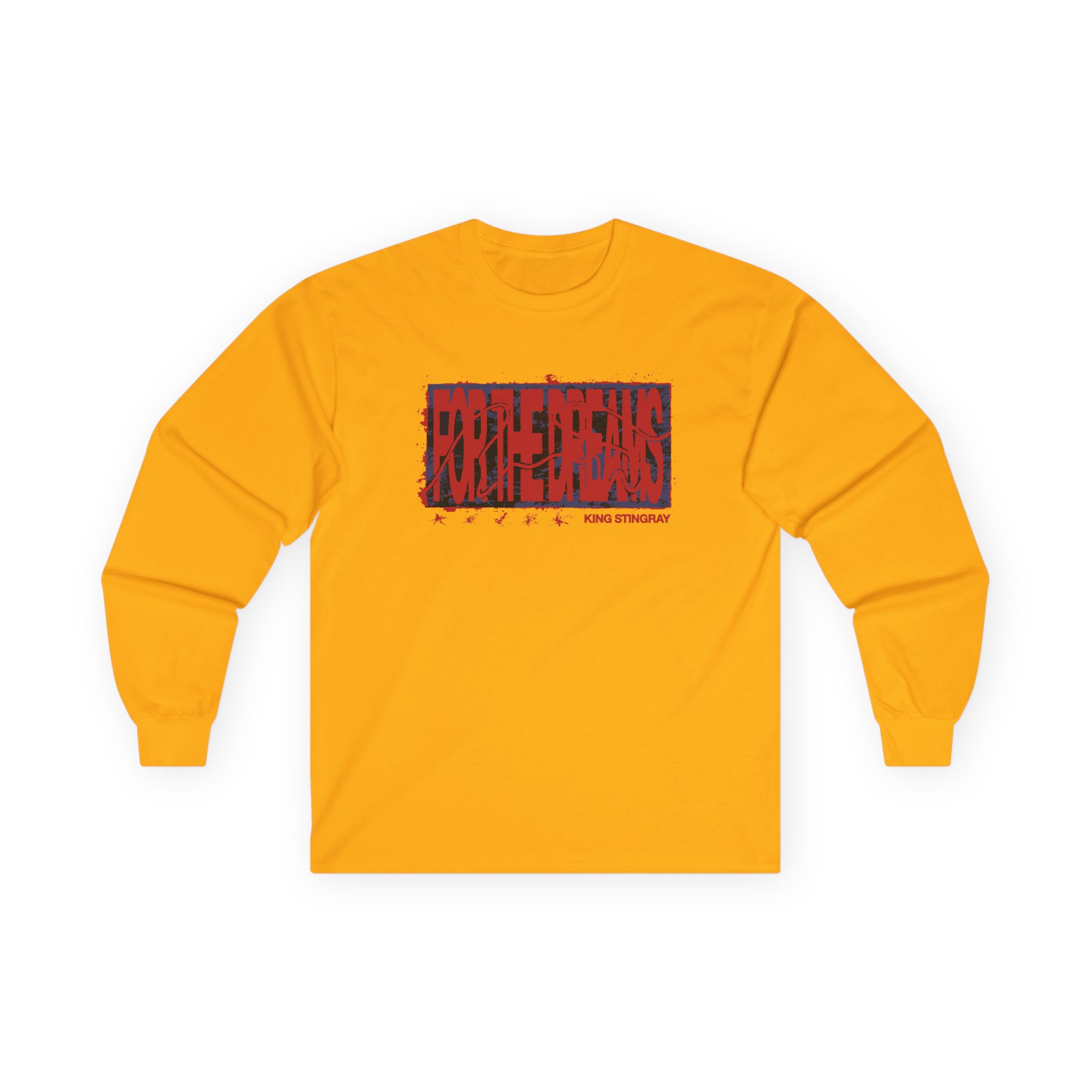 King Stingray for the Dreams Unisex Ultra Cotton Long Sleeve Tee