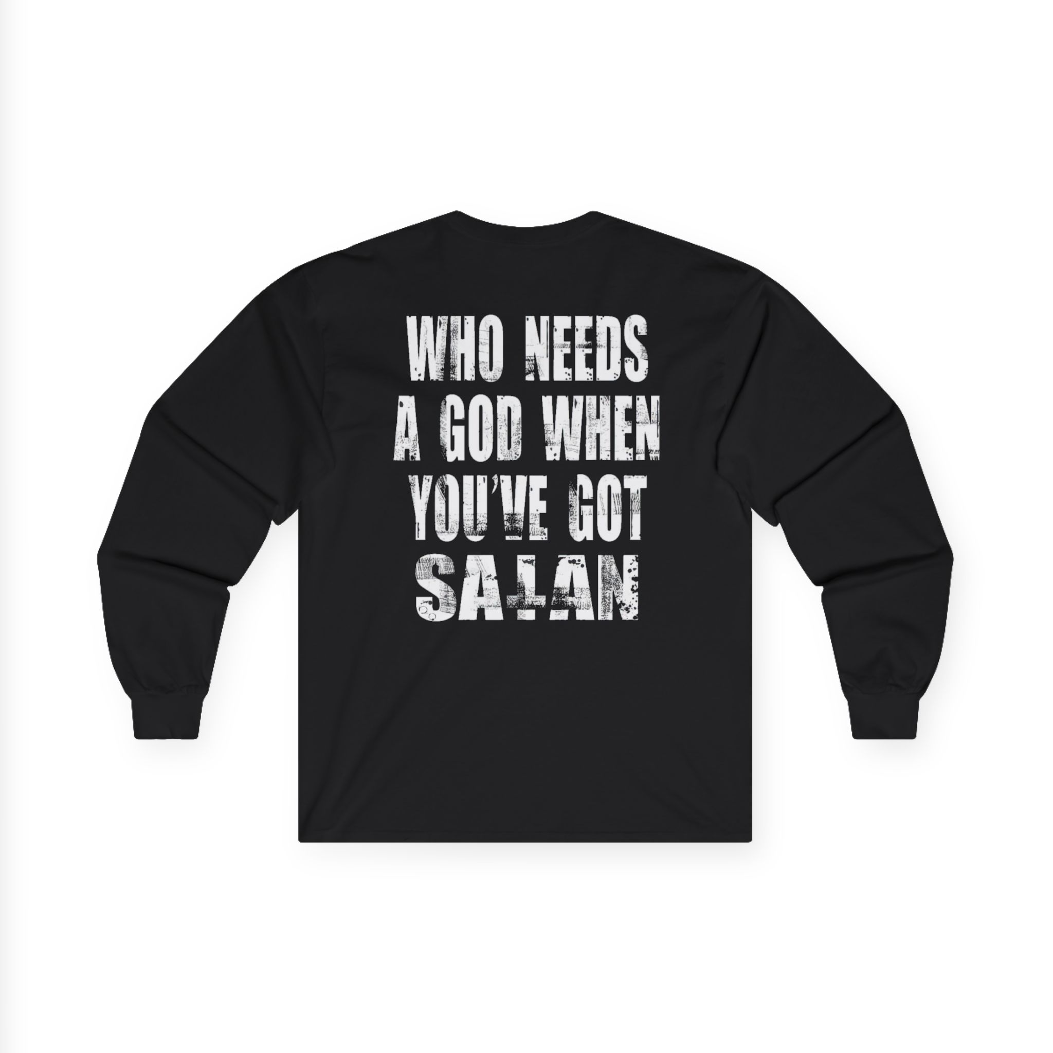 Goatwhore who Needs a God When You've Got Satan Unisex Ultra Cotton Long Sleeve Tee