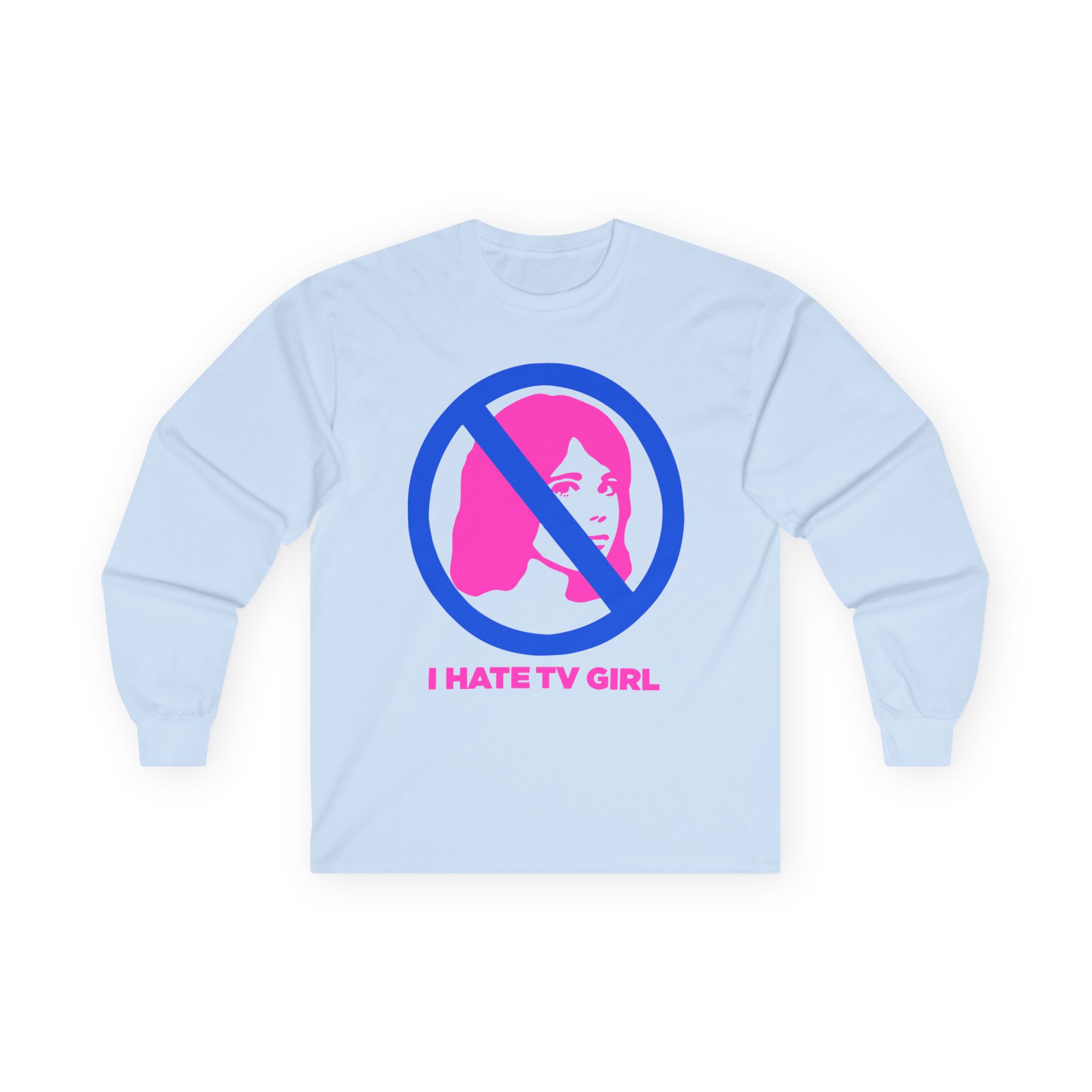 Tv Girl I Hate Unisex Ultra Cotton Long Sleeve Tee