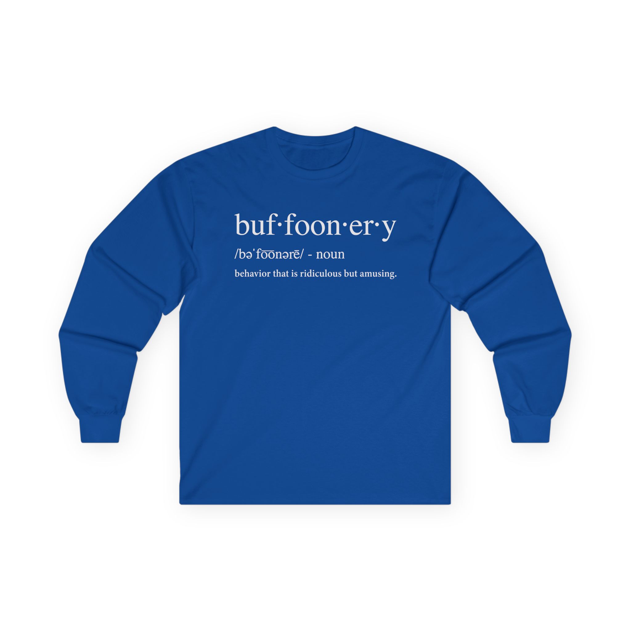 Lofe Buffoonery Unisex Ultra Cotton Long Sleeve Tee