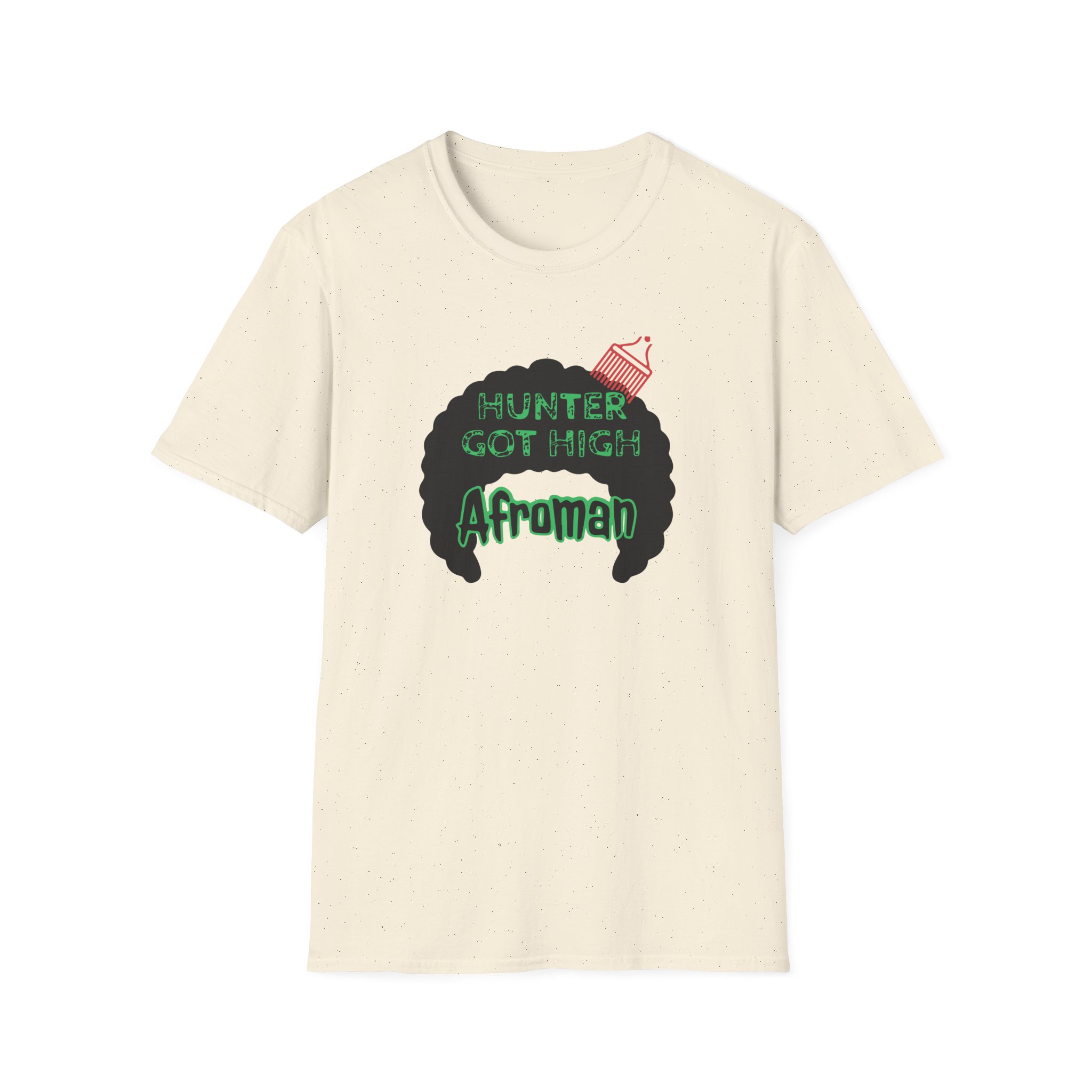 Afroman Hunter Got High Afro Unisex Softstyle T-Shirt