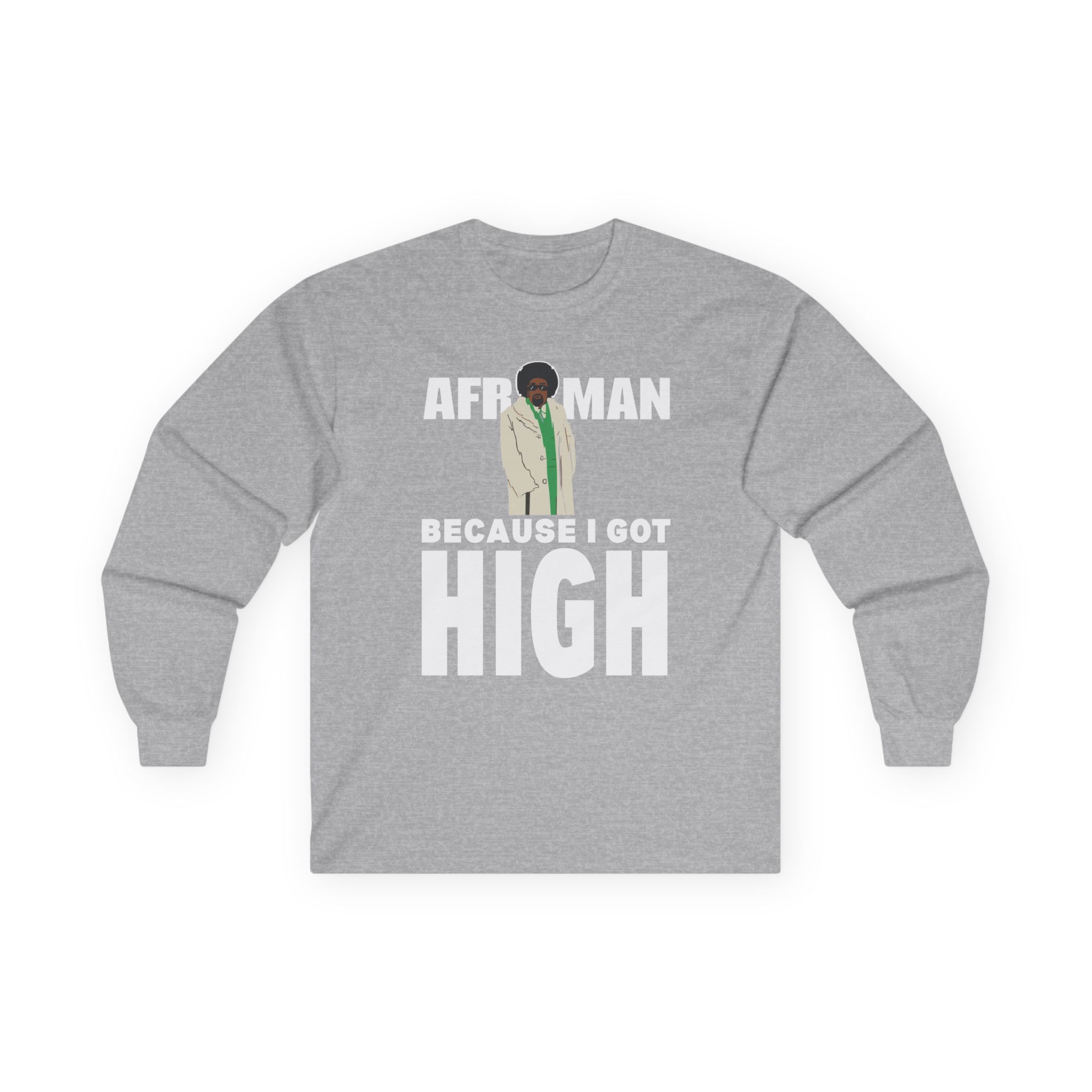 Afroman Because I Got High Unisex Ultra Cotton Long Sleeve Tee