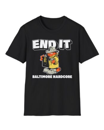End It Baltimore Hardcore Unisex Softstyle T-Shirt