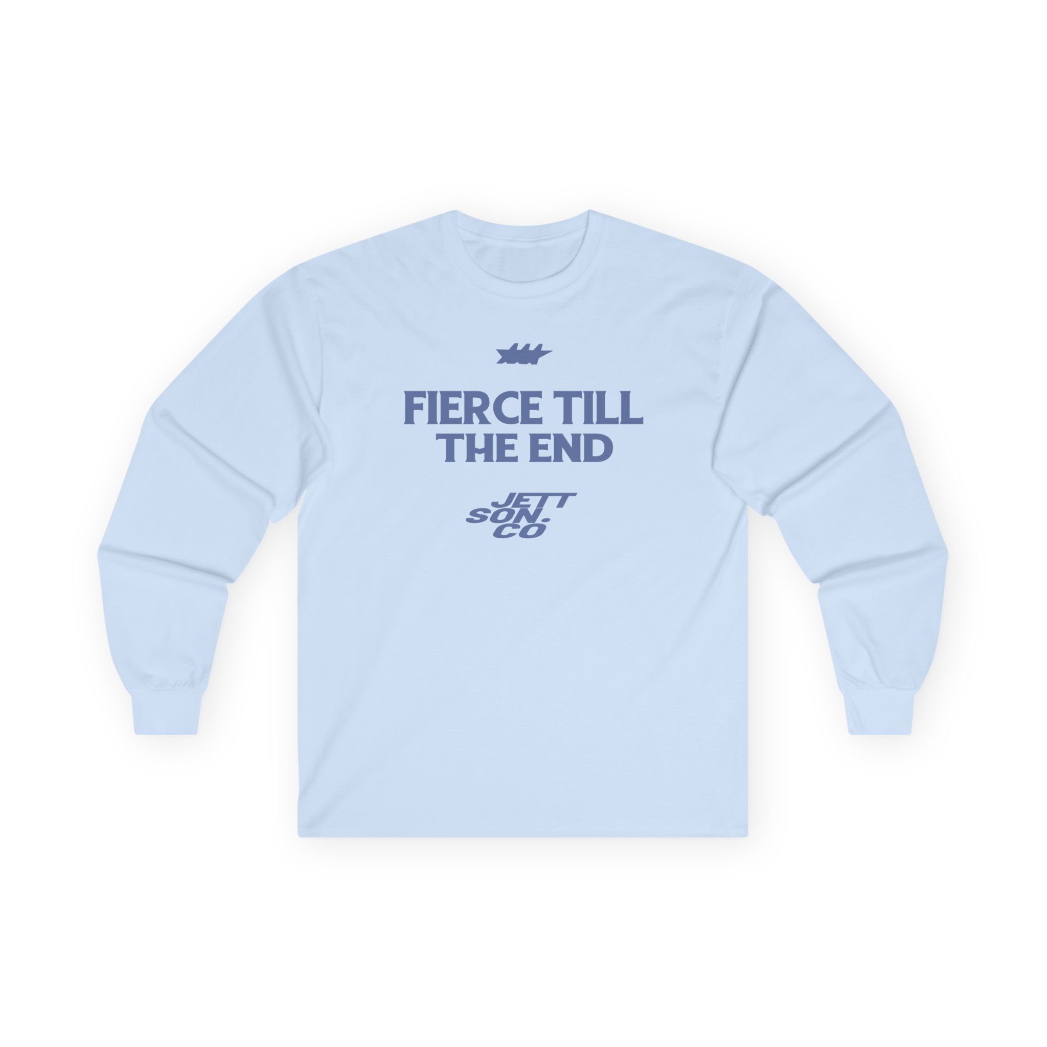 Jett Lawrenc Fierce Till the End Unisex Ultra Cotton Long Sleeve Tee