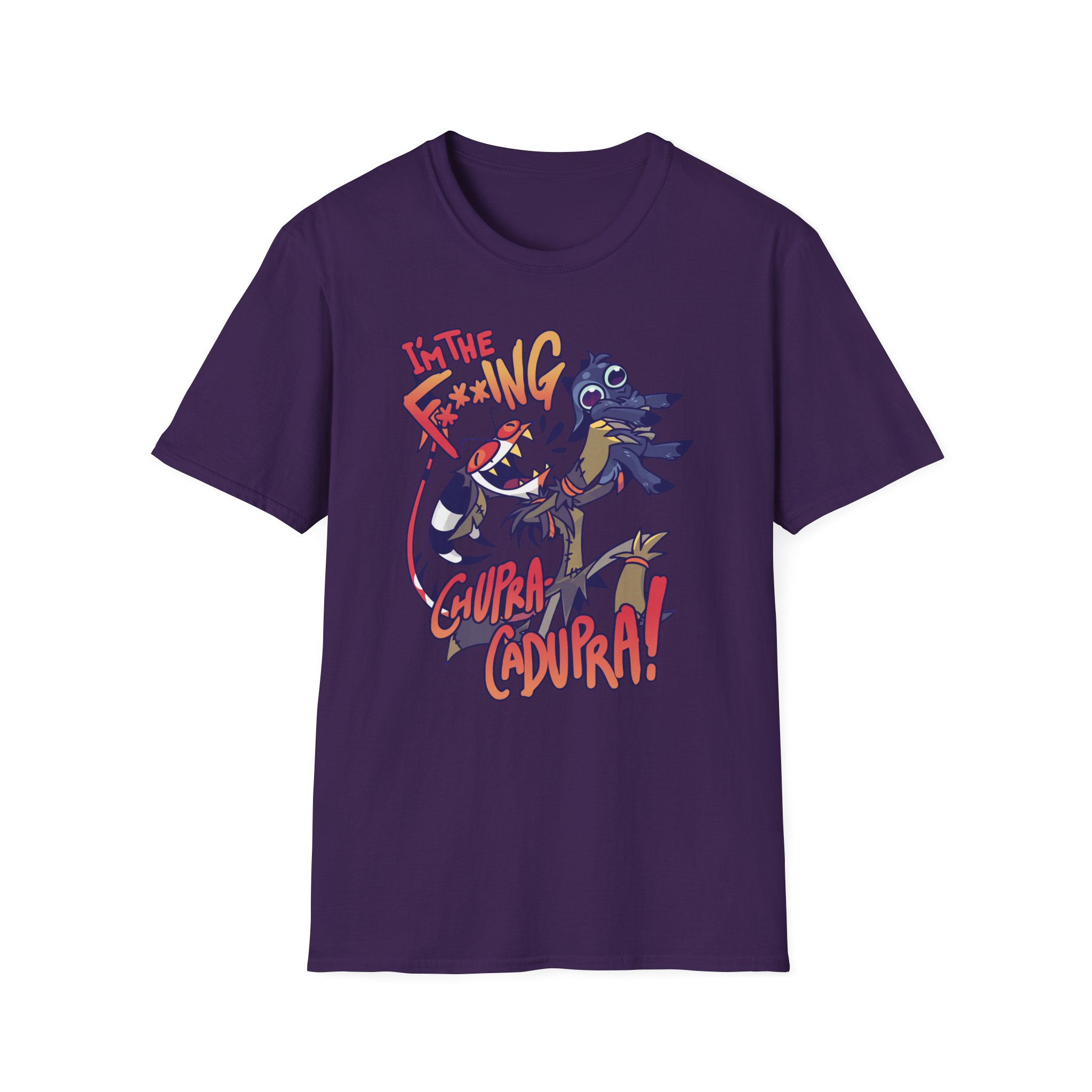 Vivziepop I'm the F***ing Chupra-cadupra Unisex Softstyle T-Shirt