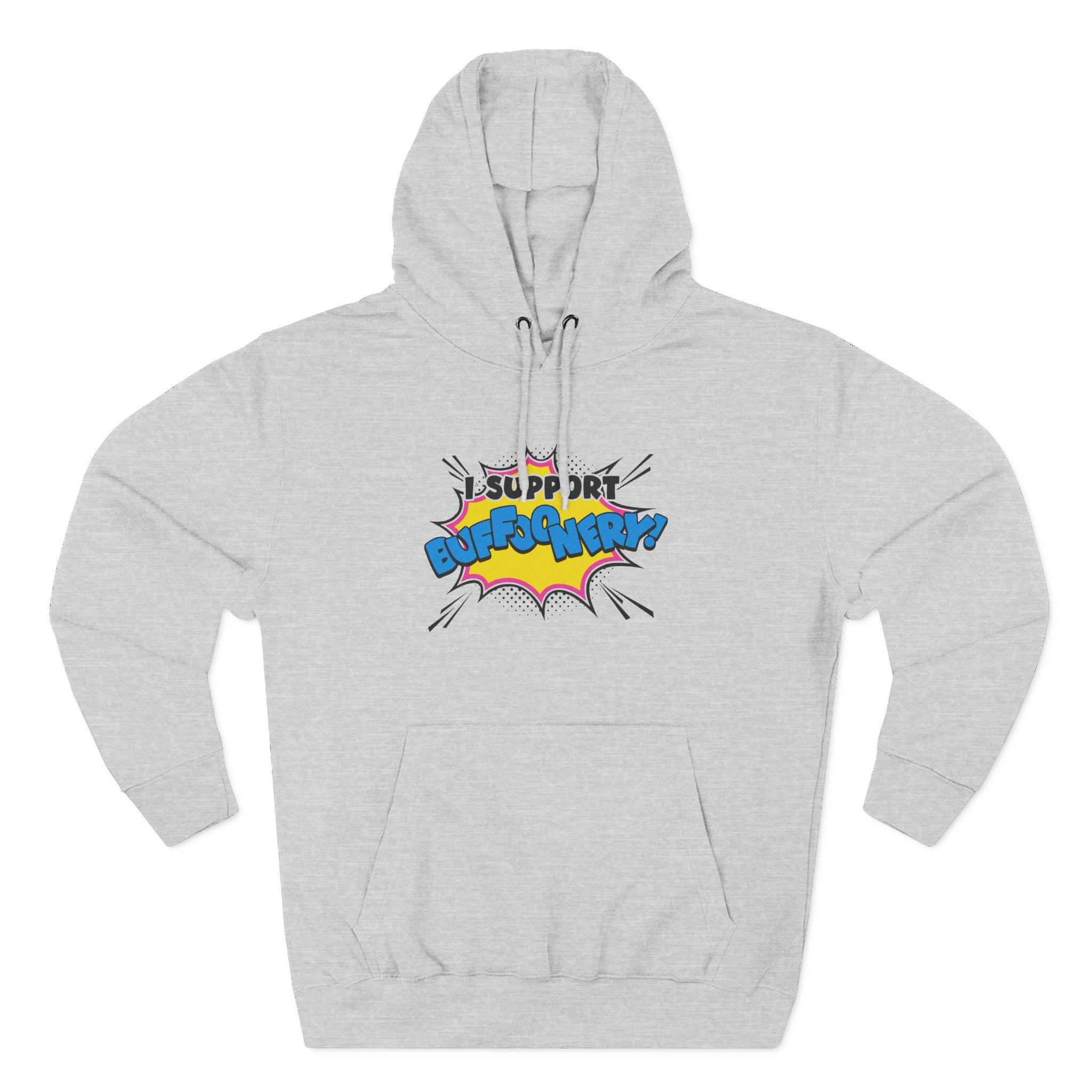 Lofe I Support Buffoonery Three-Panel Fleece Hoodie