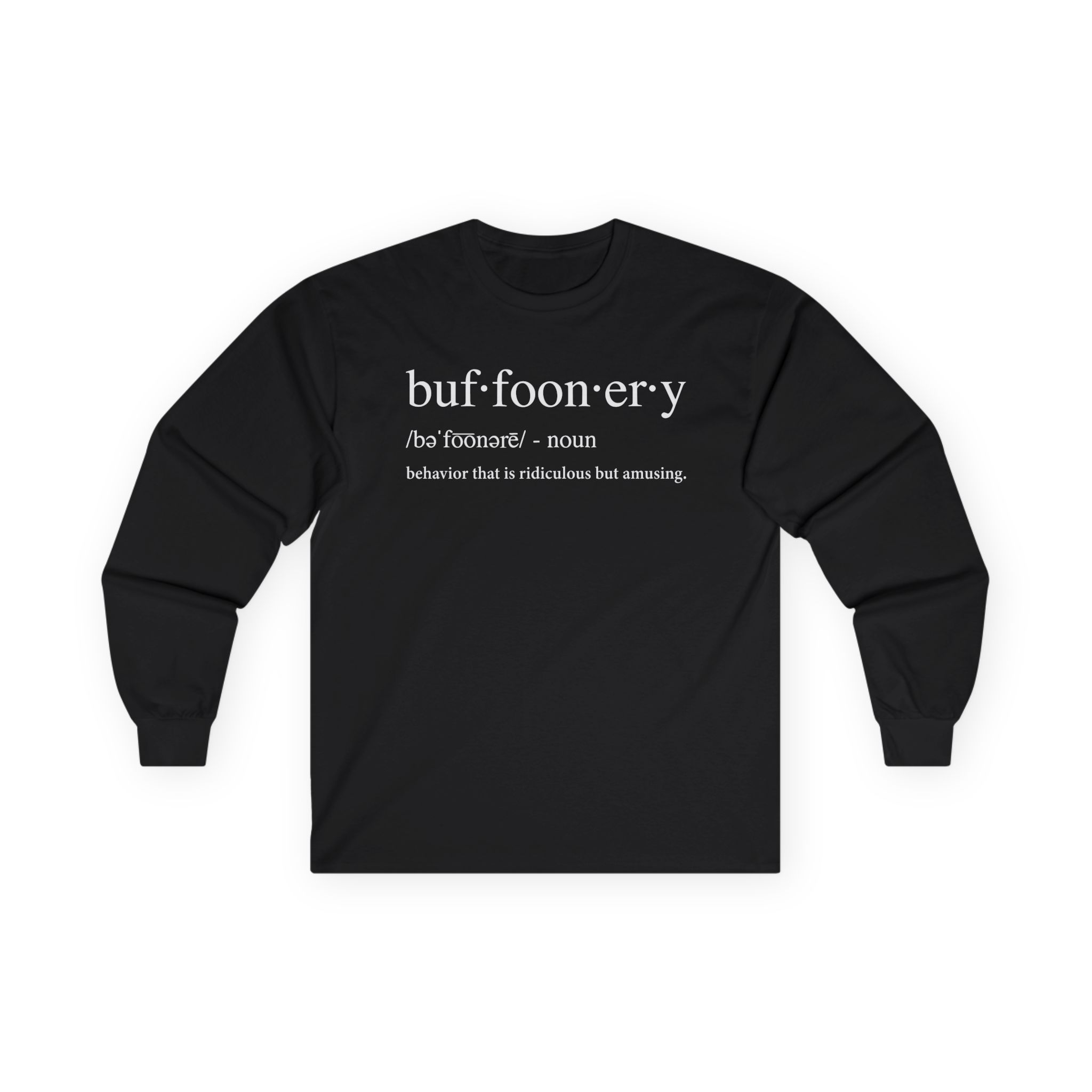 Lofe Buffoonery Unisex Ultra Cotton Long Sleeve Tee