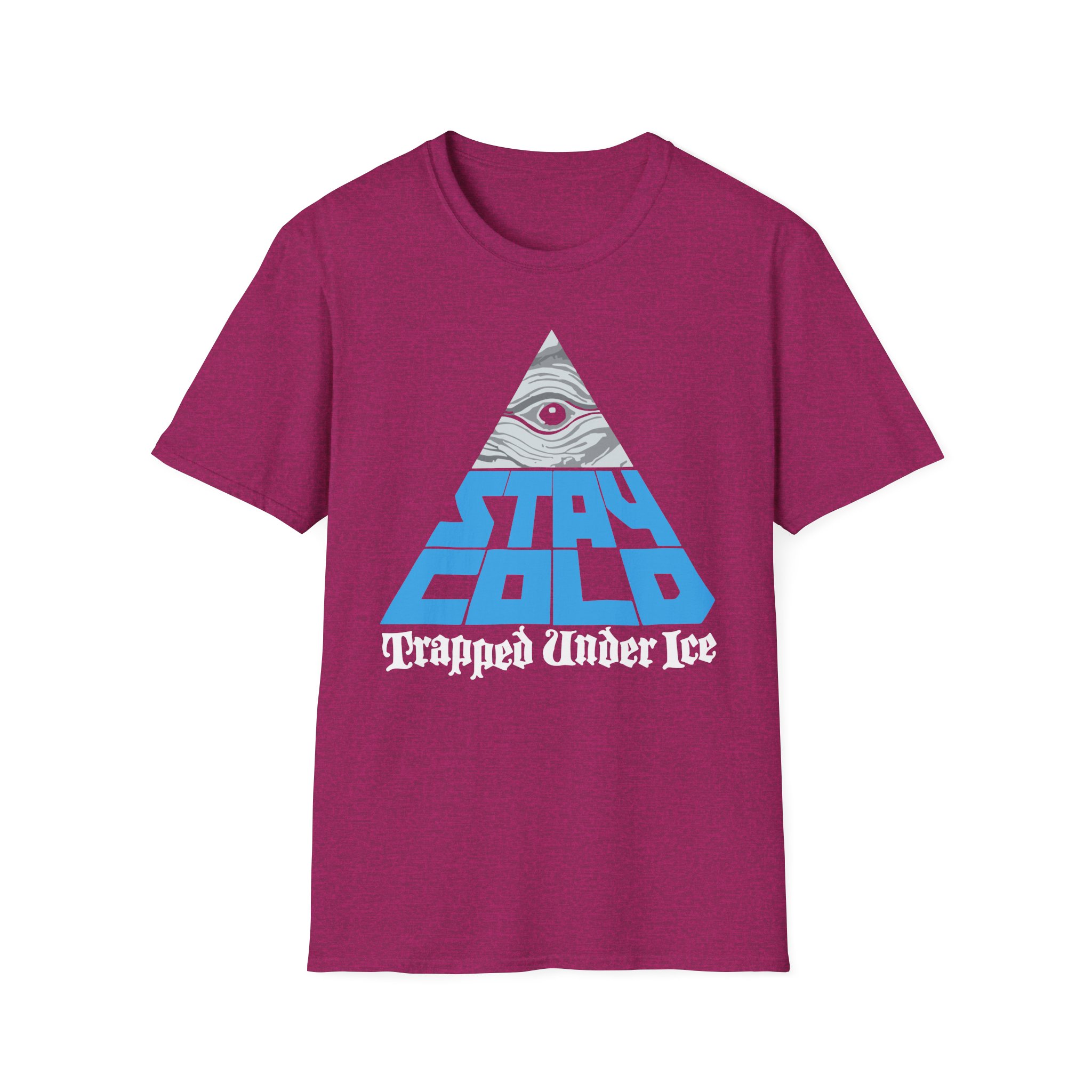 Trapped Under Ice Stay Cold Unisex Softstyle T-Shirt