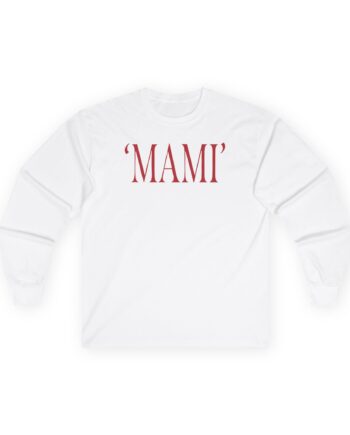 Chris Lorenzo Mami Unisex Ultra Cotton Long Sleeve Tee