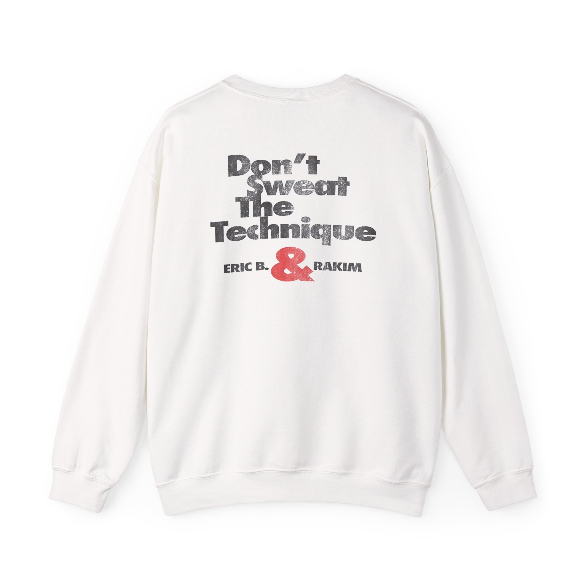 Eric B Rakim Don't Sweat Unisex Heavy Blendâ„¢ Crewneck Sweatshirt