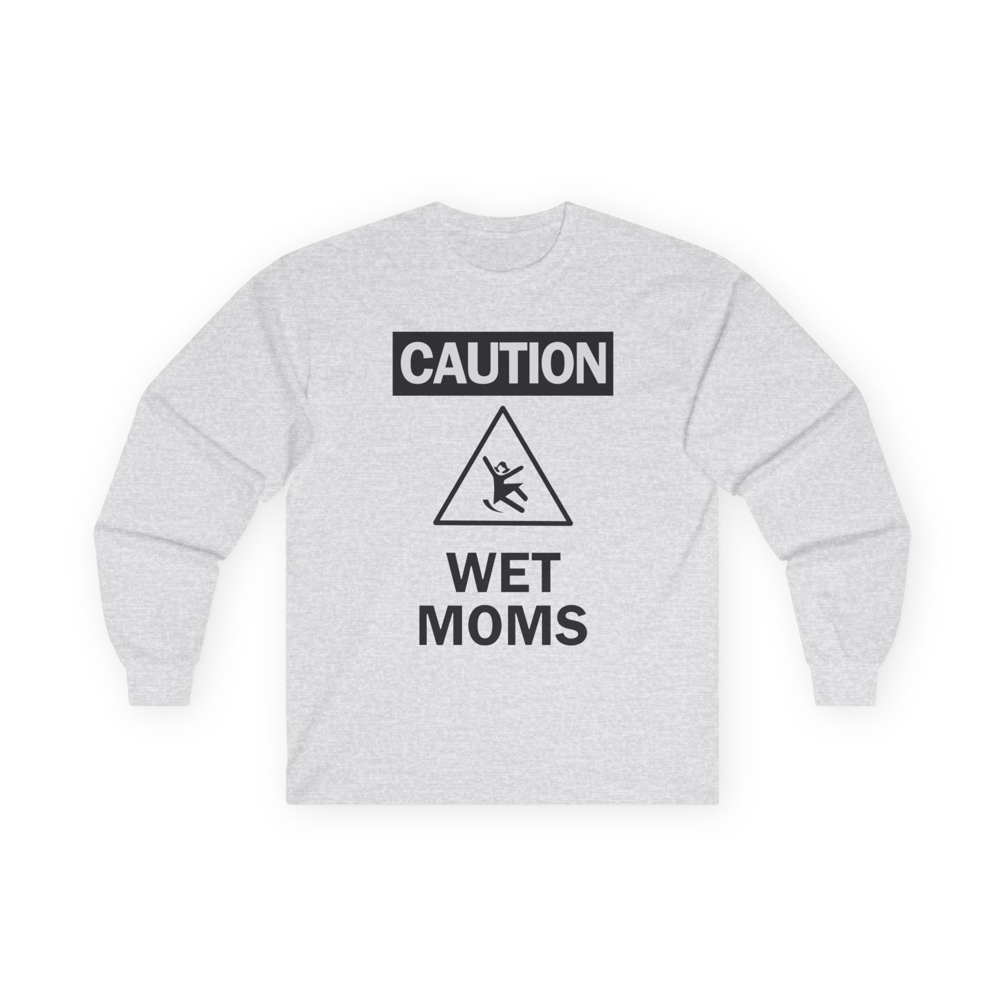 Lofe Caution Wet Moms Unisex Ultra Cotton Long Sleeve Tee