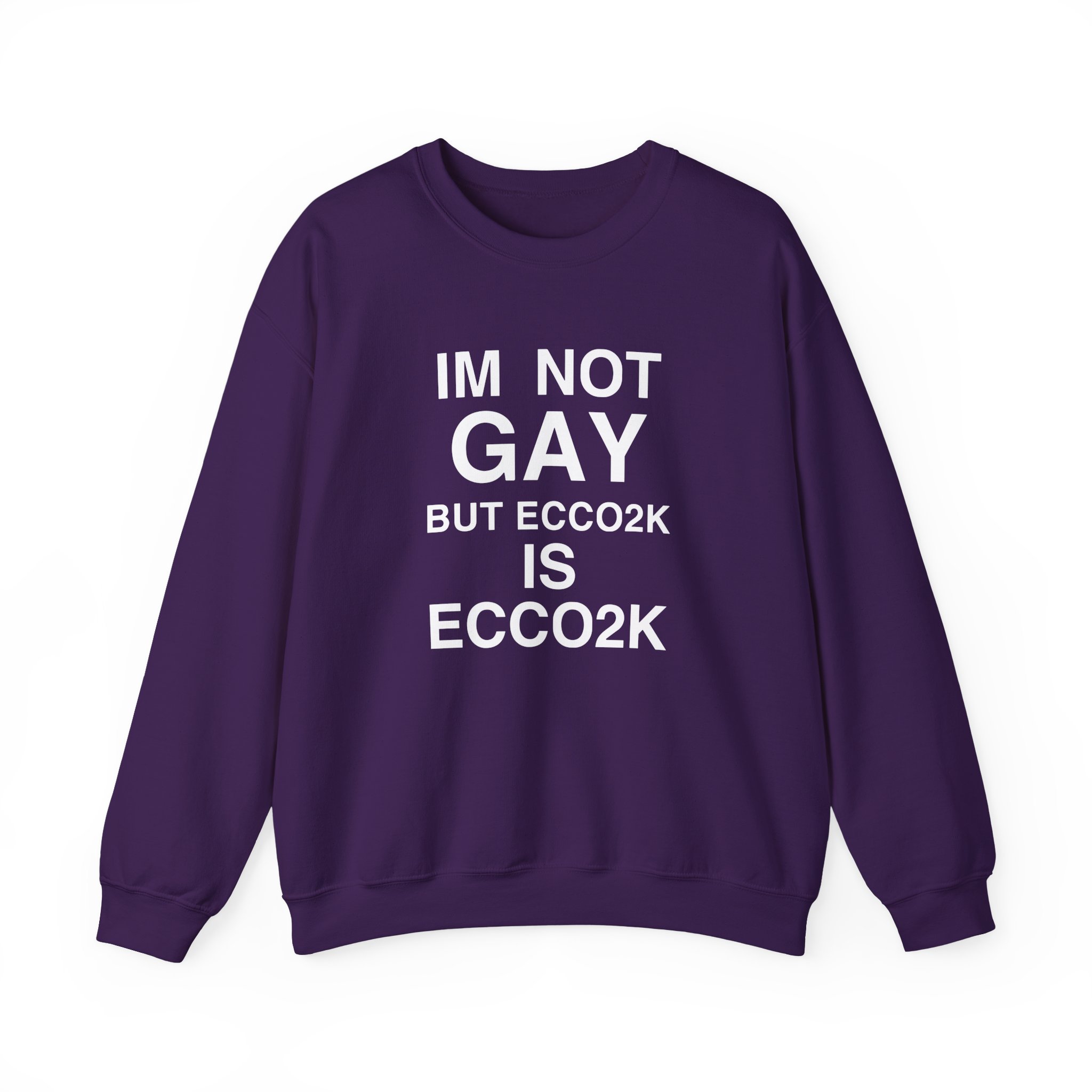 Ecco2k, I’m Not Gay but Ecco2k is Ecco2k Unisex Heavy Blend™ Crewneck Sweatshirt