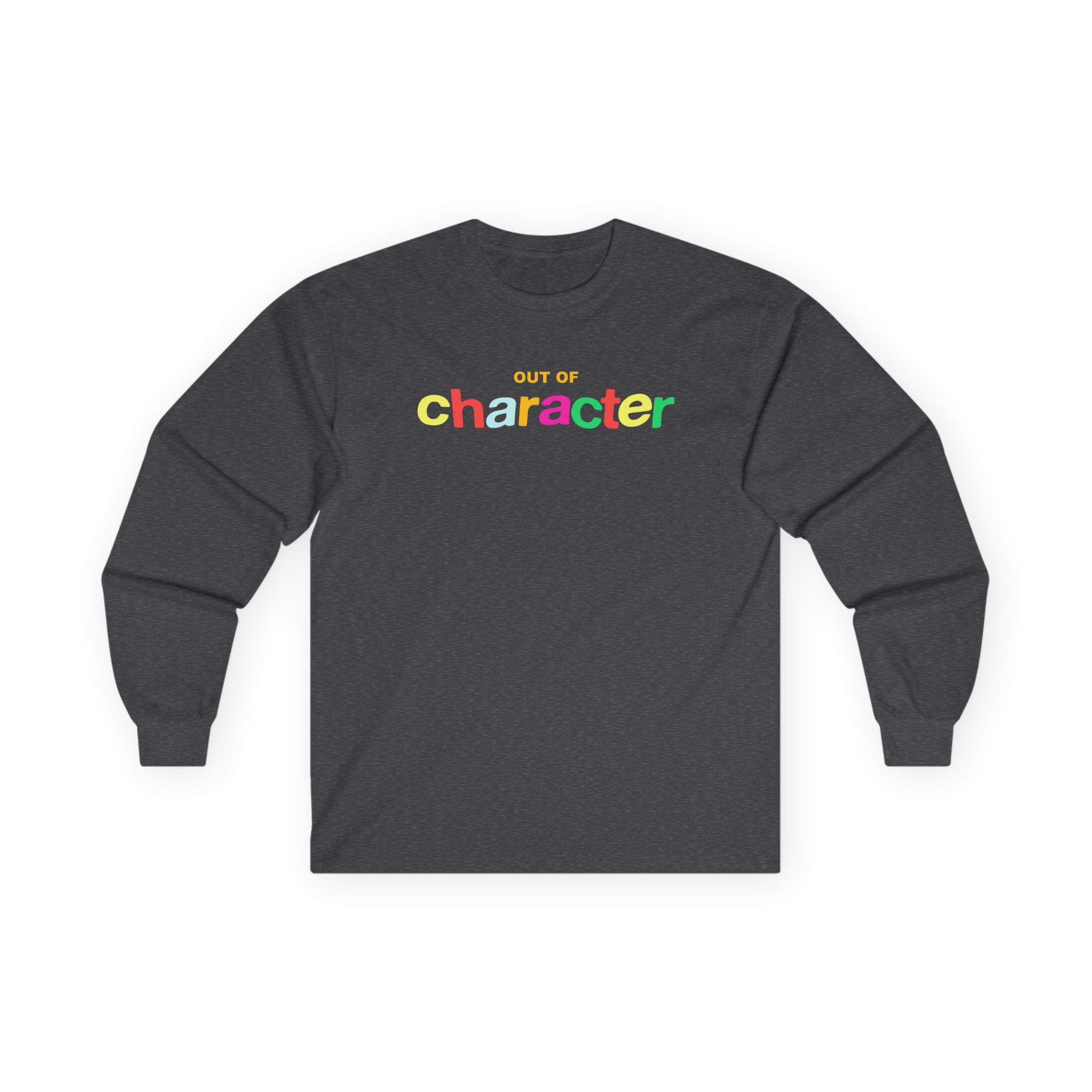 Out of Character Unisex Ultra Cotton Long Sleeve Tee