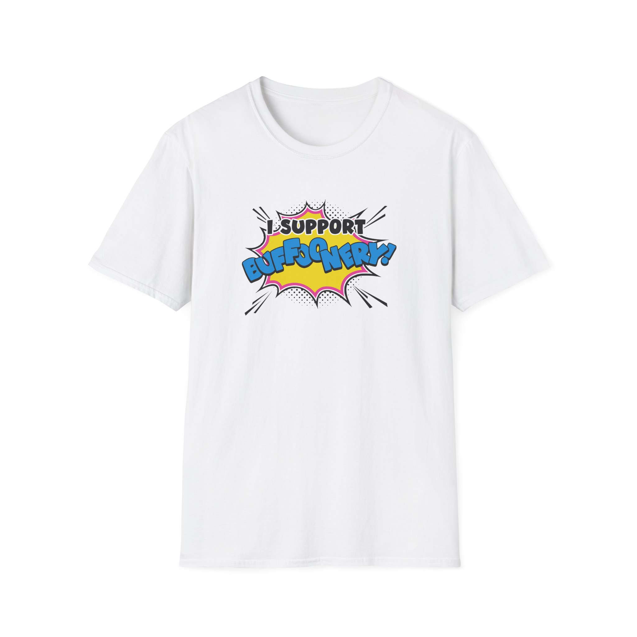 Lofe I Support Buffoonery Unisex Softstyle T-Shirt